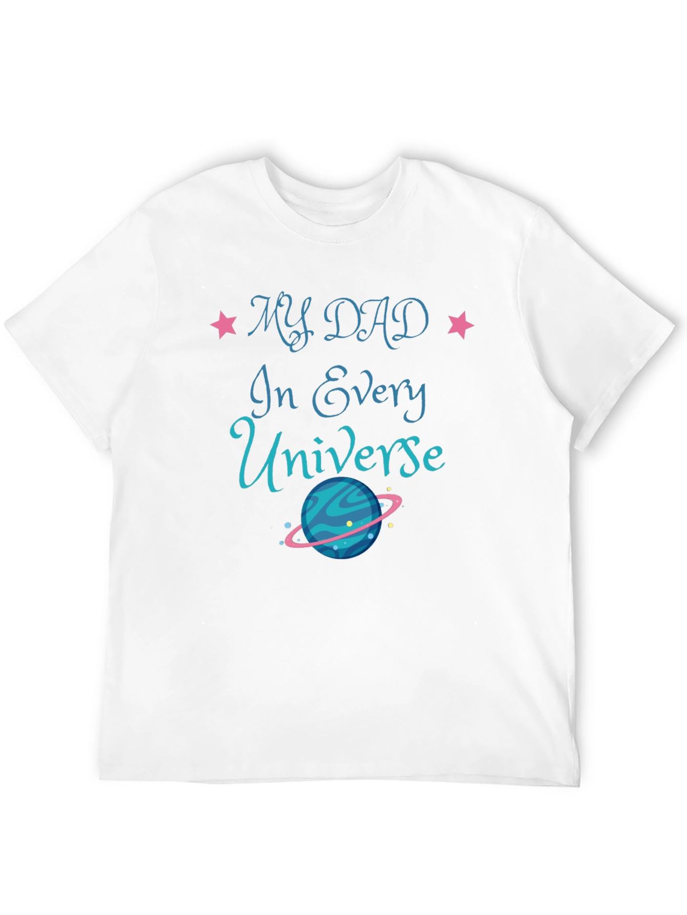 My Dad In Every Universe - Graphic Tee