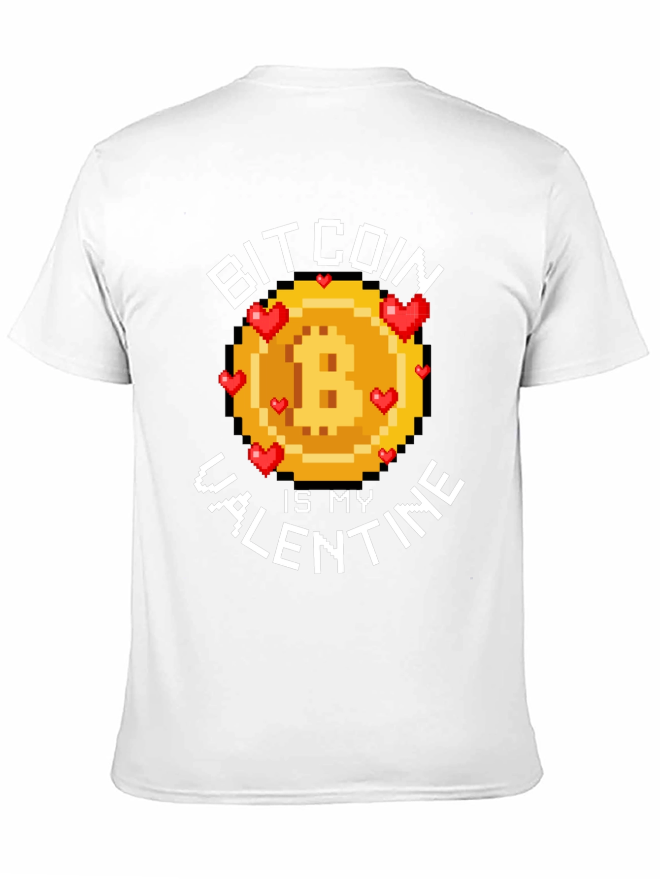 Bitcoin is my Valentine - Pixelated T-Shirt