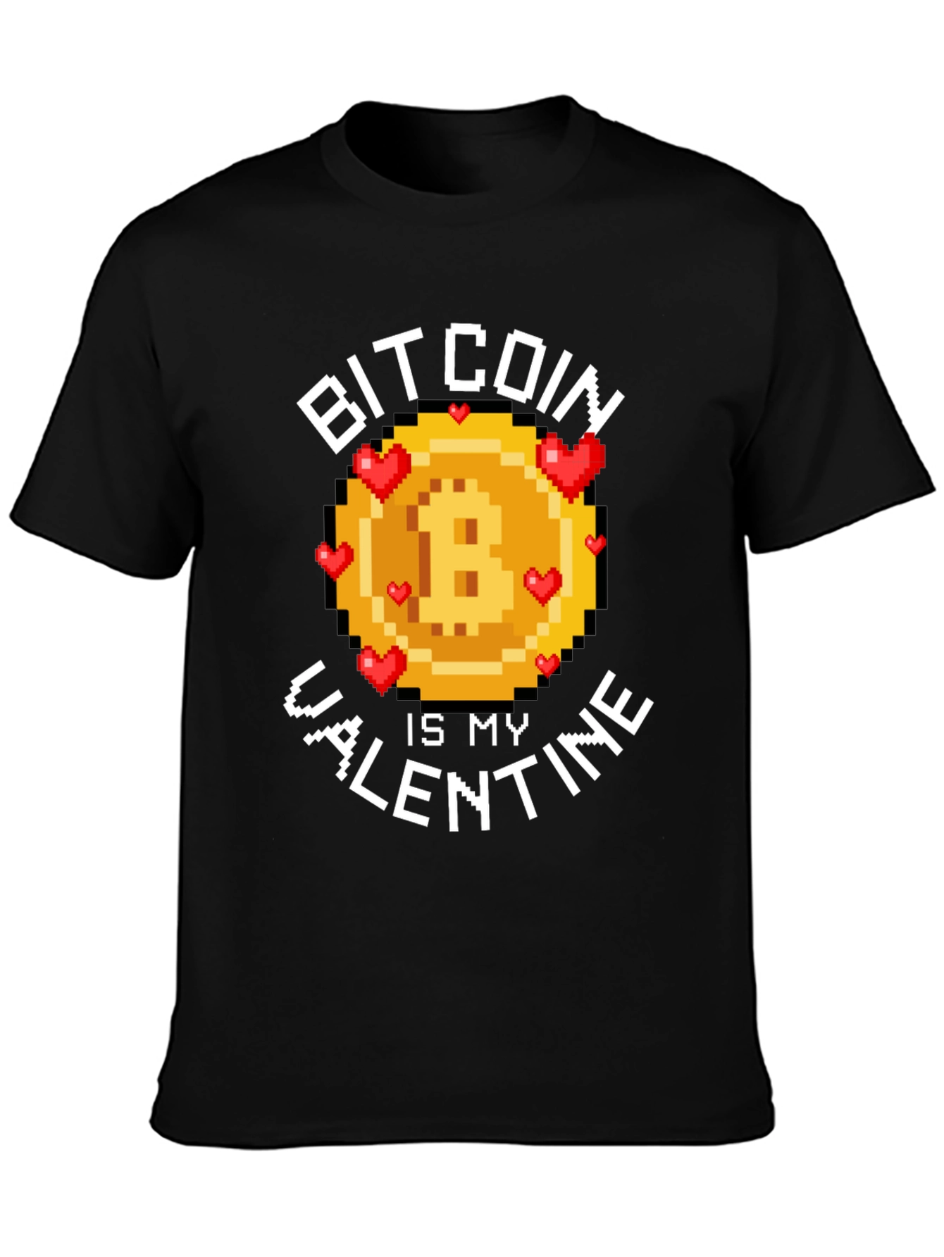 Bitcoin is my Valentine - Pixelated T-Shirt