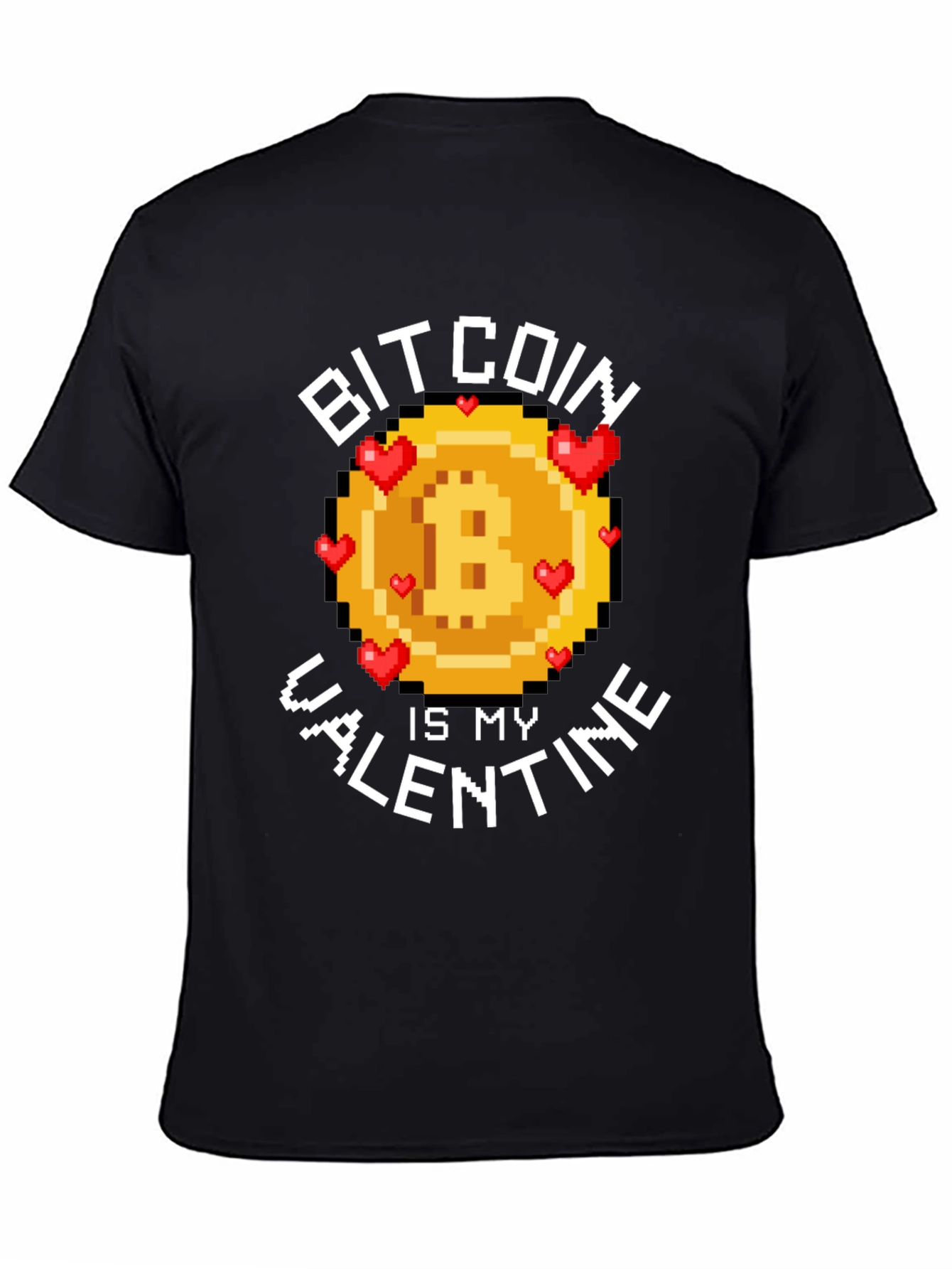 Bitcoin is my Valentine - Pixelated T-Shirt