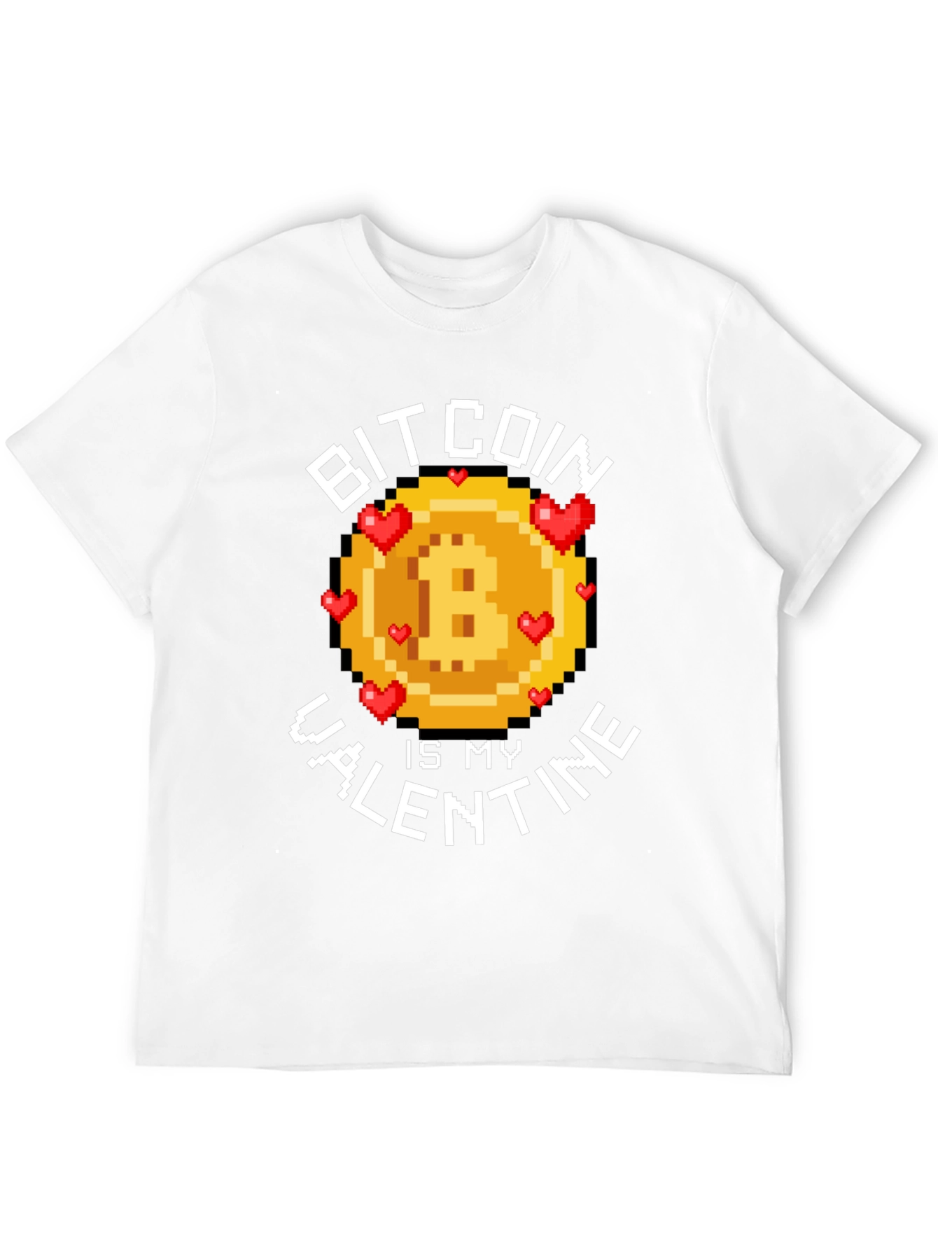 Bitcoin is my Valentine - Pixelated T-Shirt