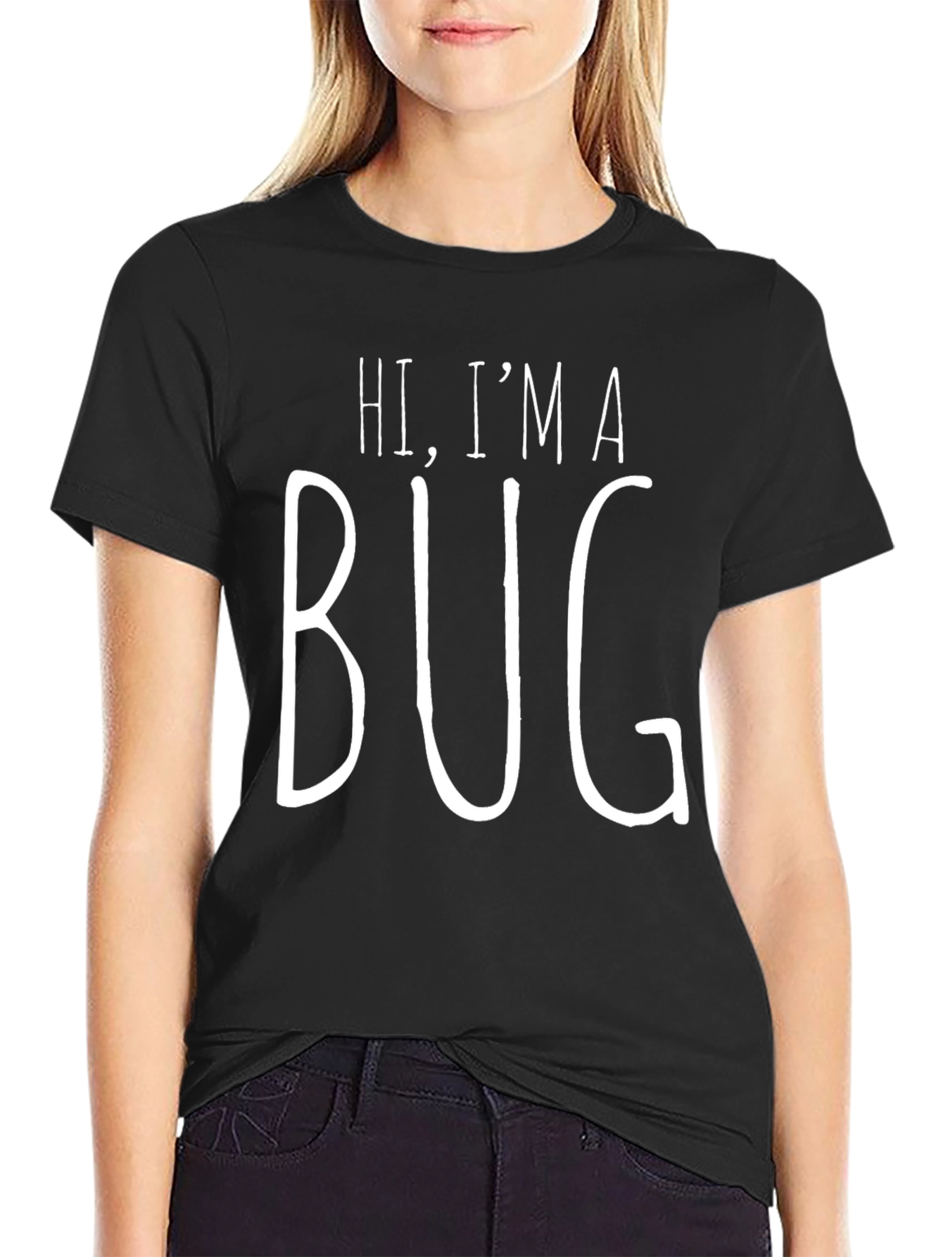 Hi Im A Bug T-Shirt - Funny Graphic Tee