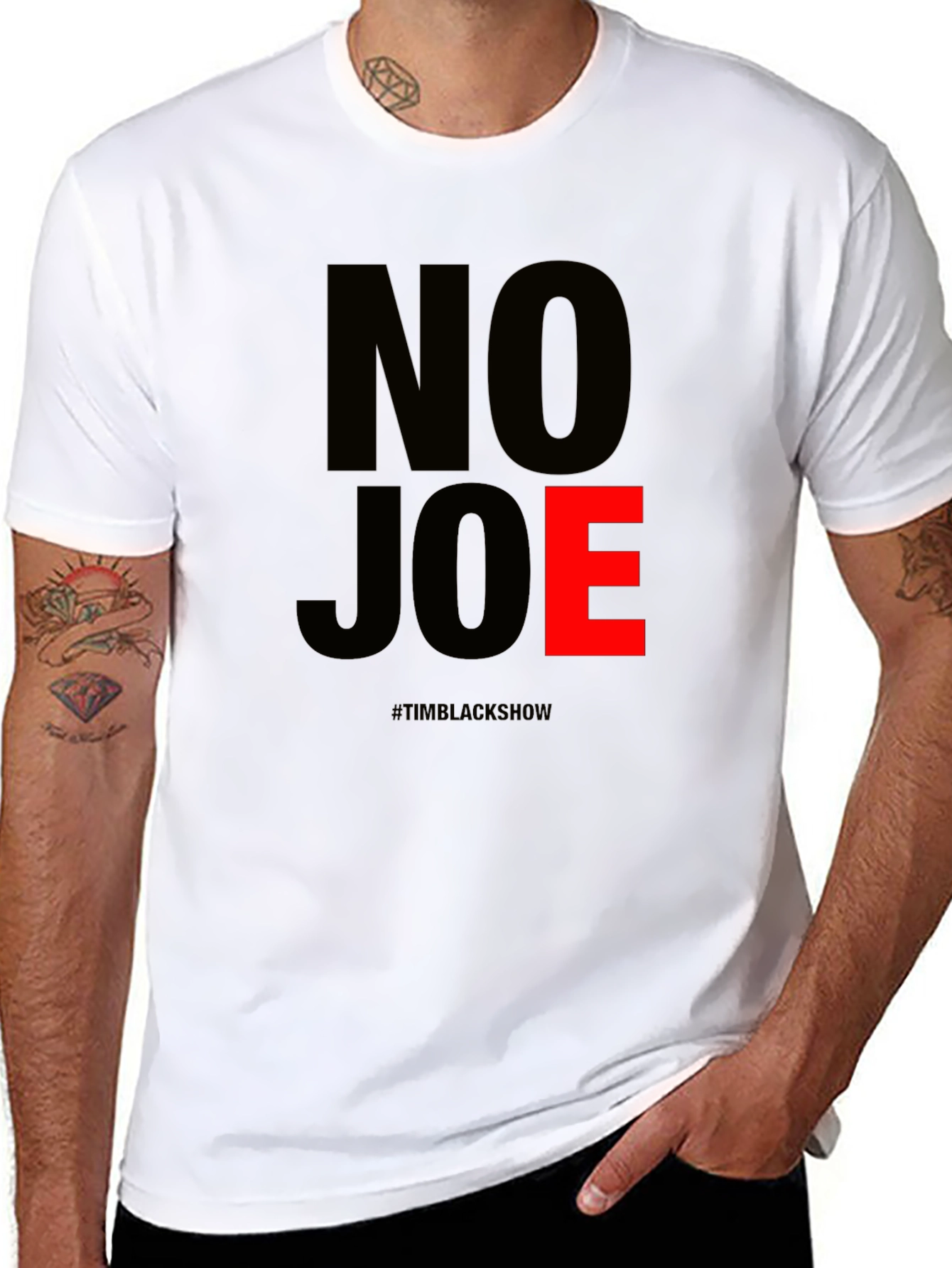 No Joe T-Shirt - TimBlackShow Supporter Tee