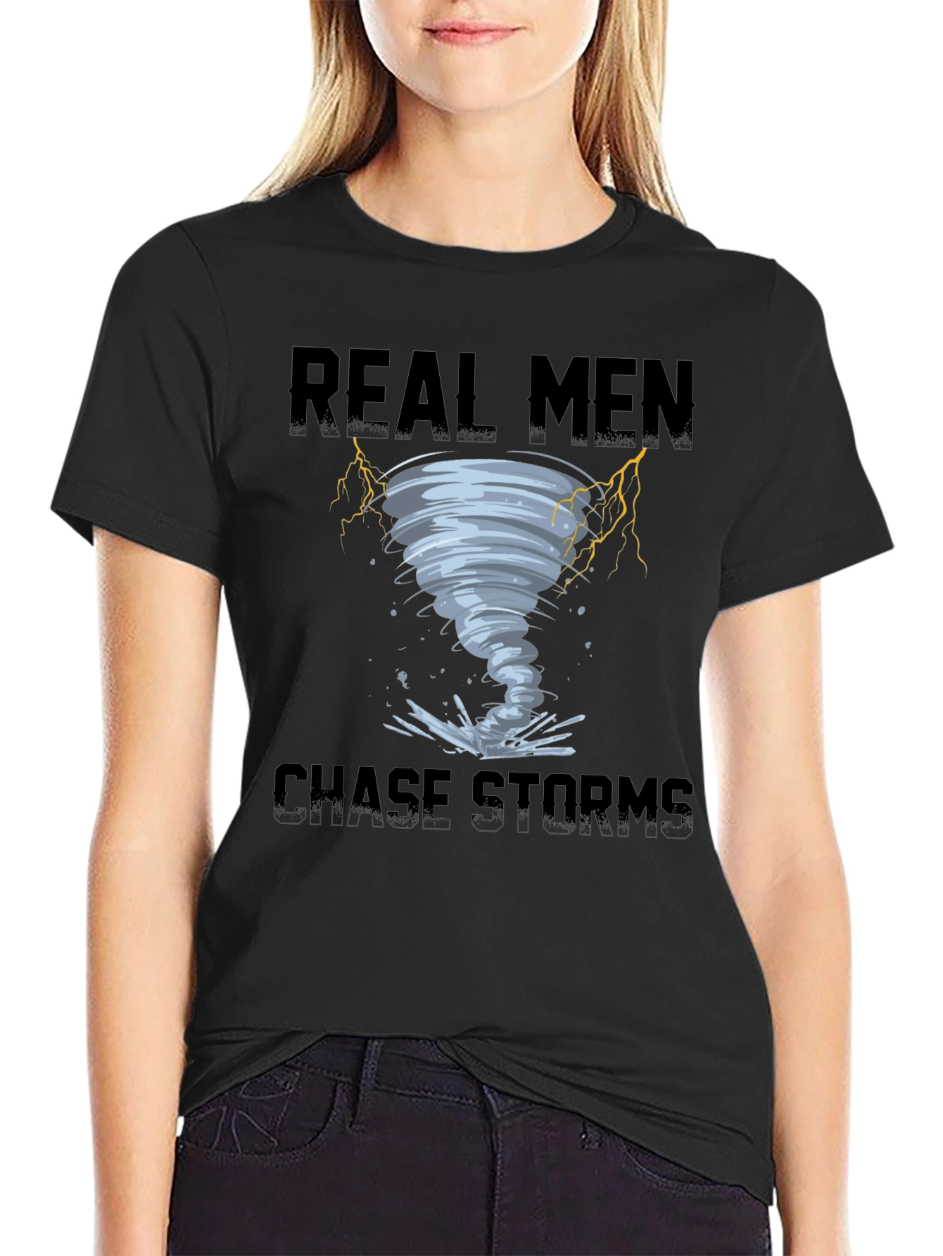 Real Men Chase Storms Black T-Shirt
