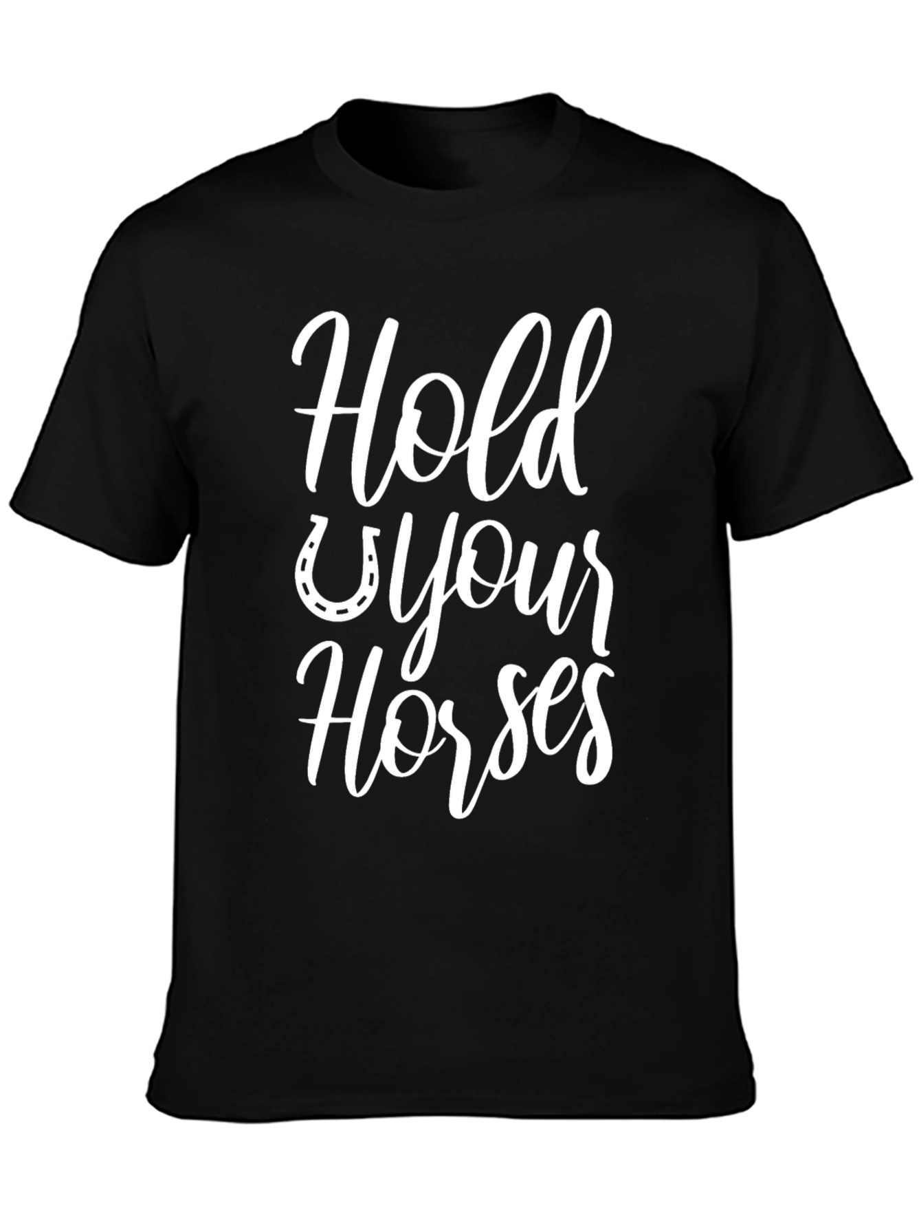 Hold Your Horses Graphic Tee