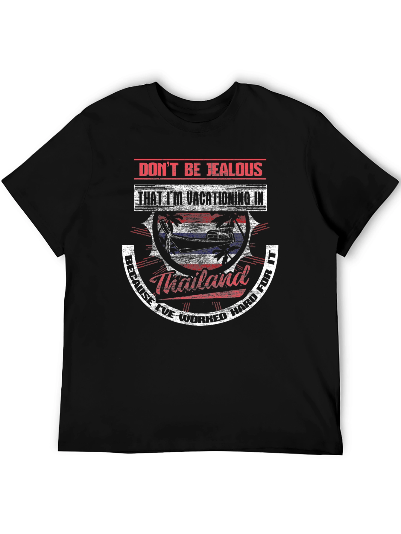 Thailand Vacation T-Shirt - Dont Be Jealous!