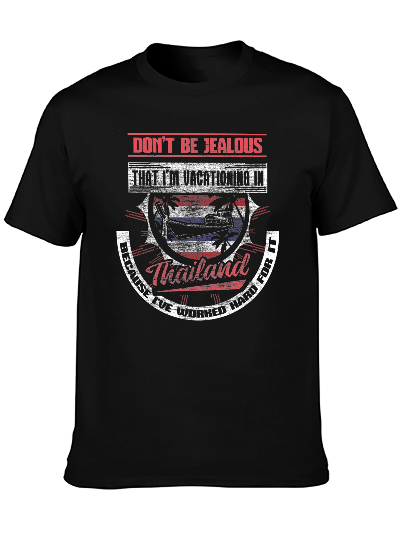Thailand Vacation T-Shirt - Dont Be Jealous!