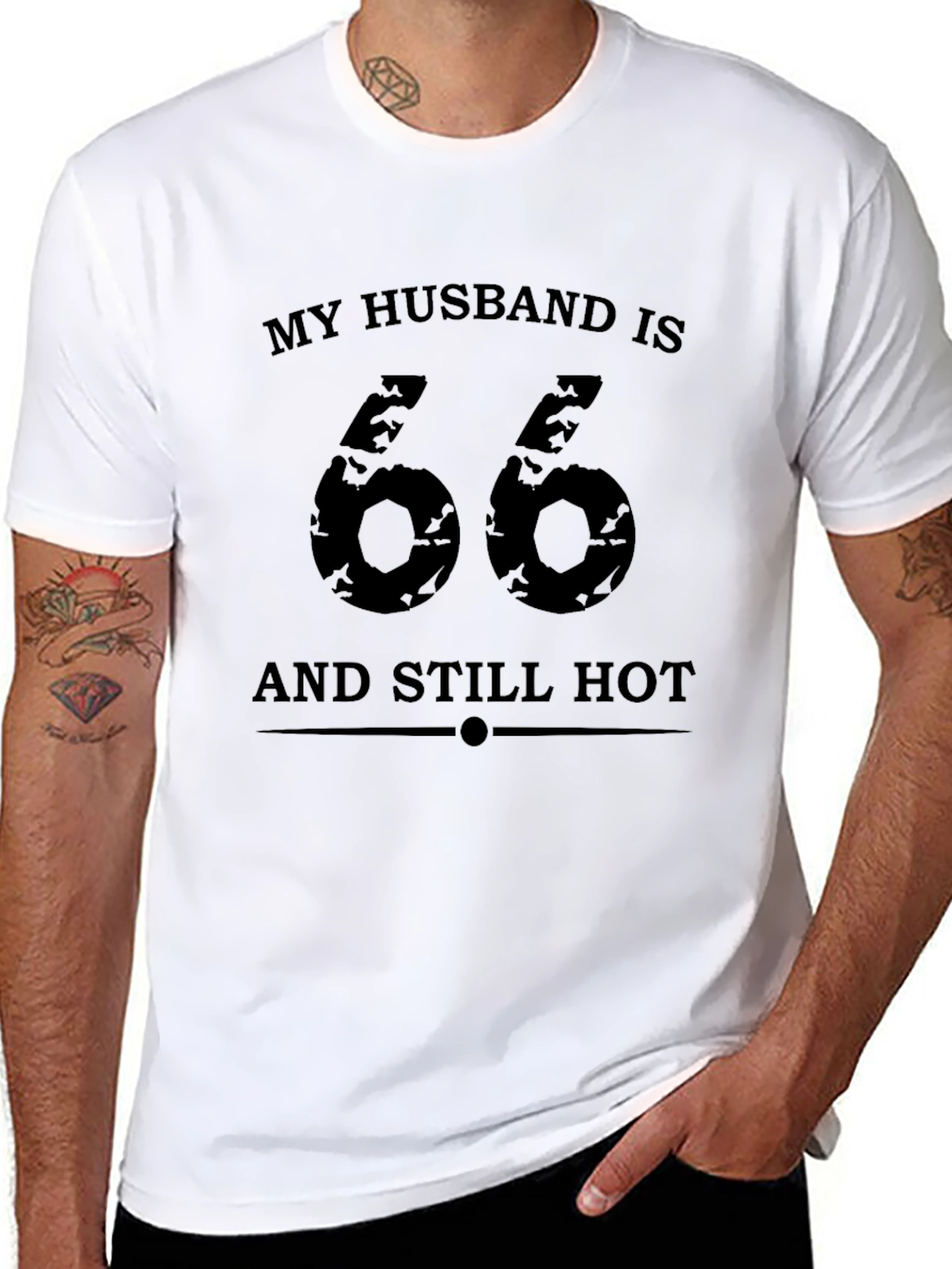 My Husband is 66 & Still Hot T-Shirt