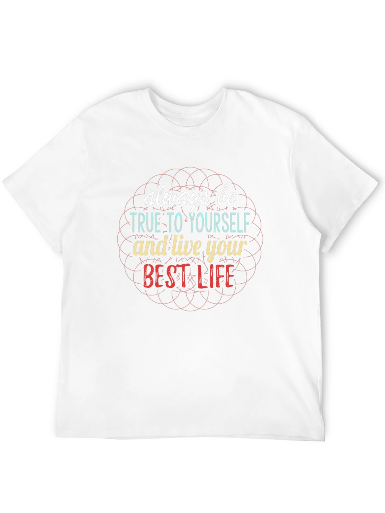 Be True T-Shirt - Inspirational Graphic Tee