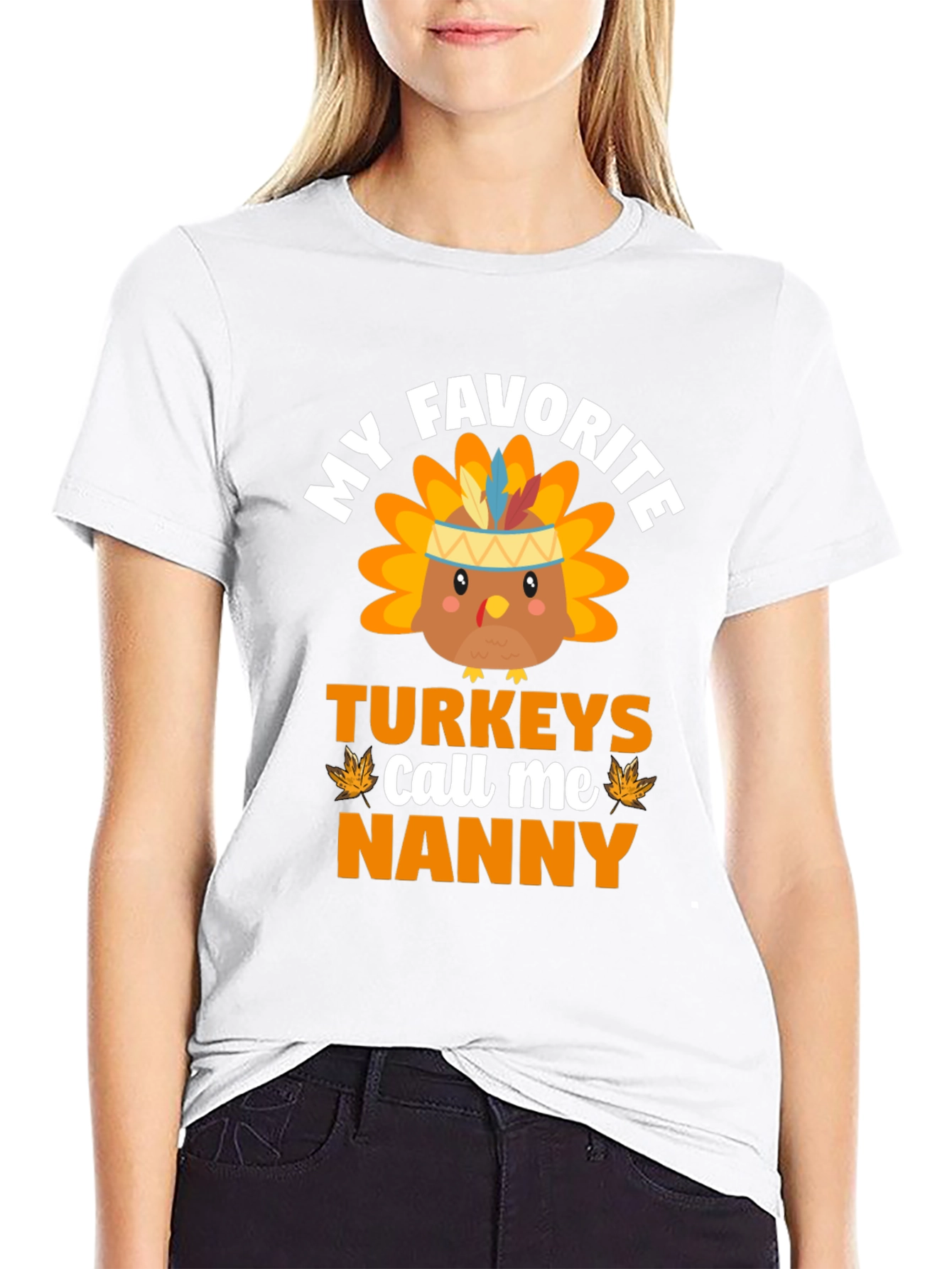 My Favorite Turkeys Call Me Nanny Thanksgiving T-Shirt