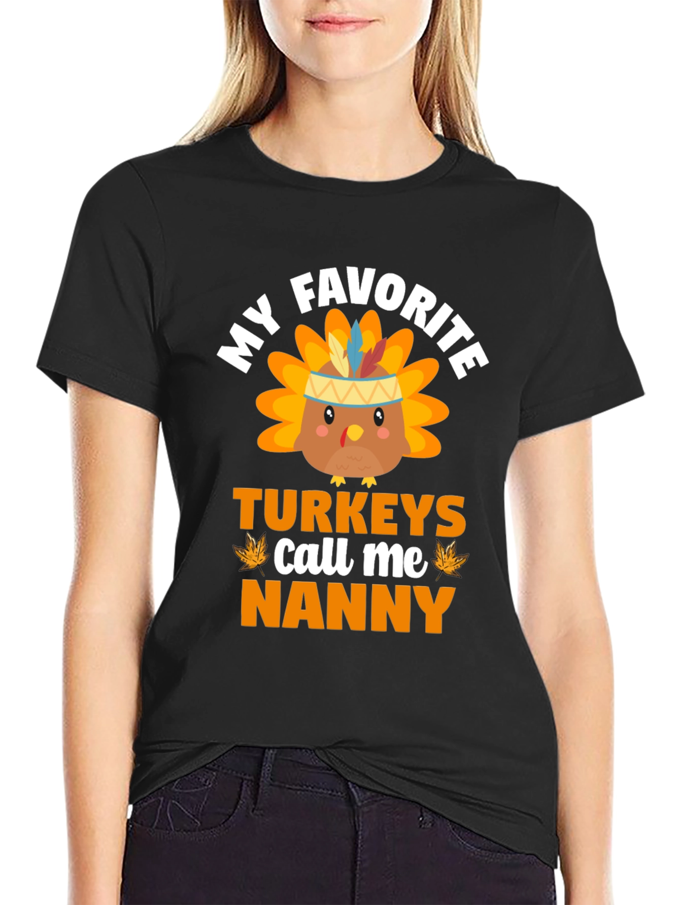 My Favorite Turkeys Call Me Nanny Thanksgiving T-Shirt