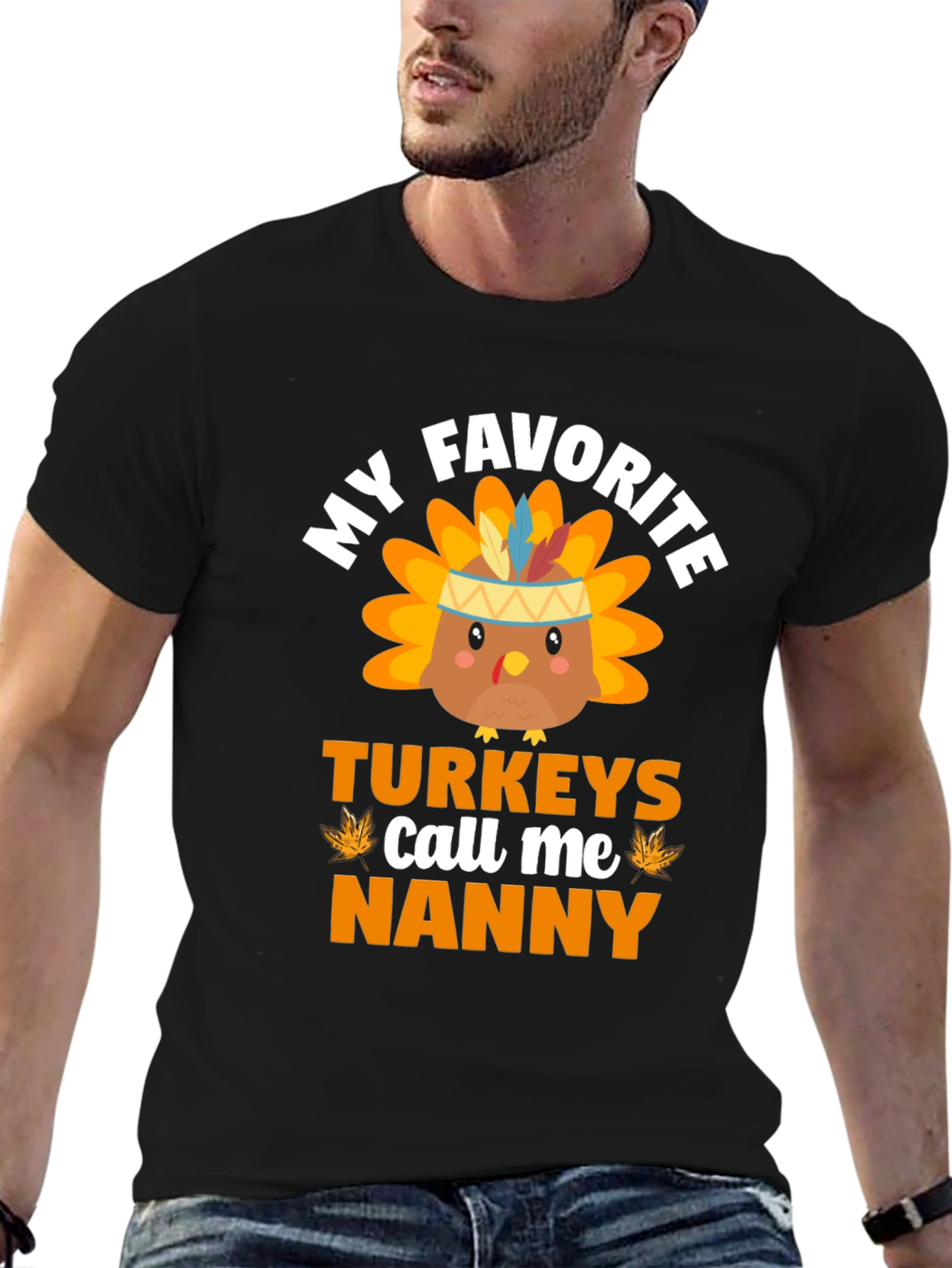 My Favorite Turkeys Call Me Nanny Thanksgiving T-Shirt
