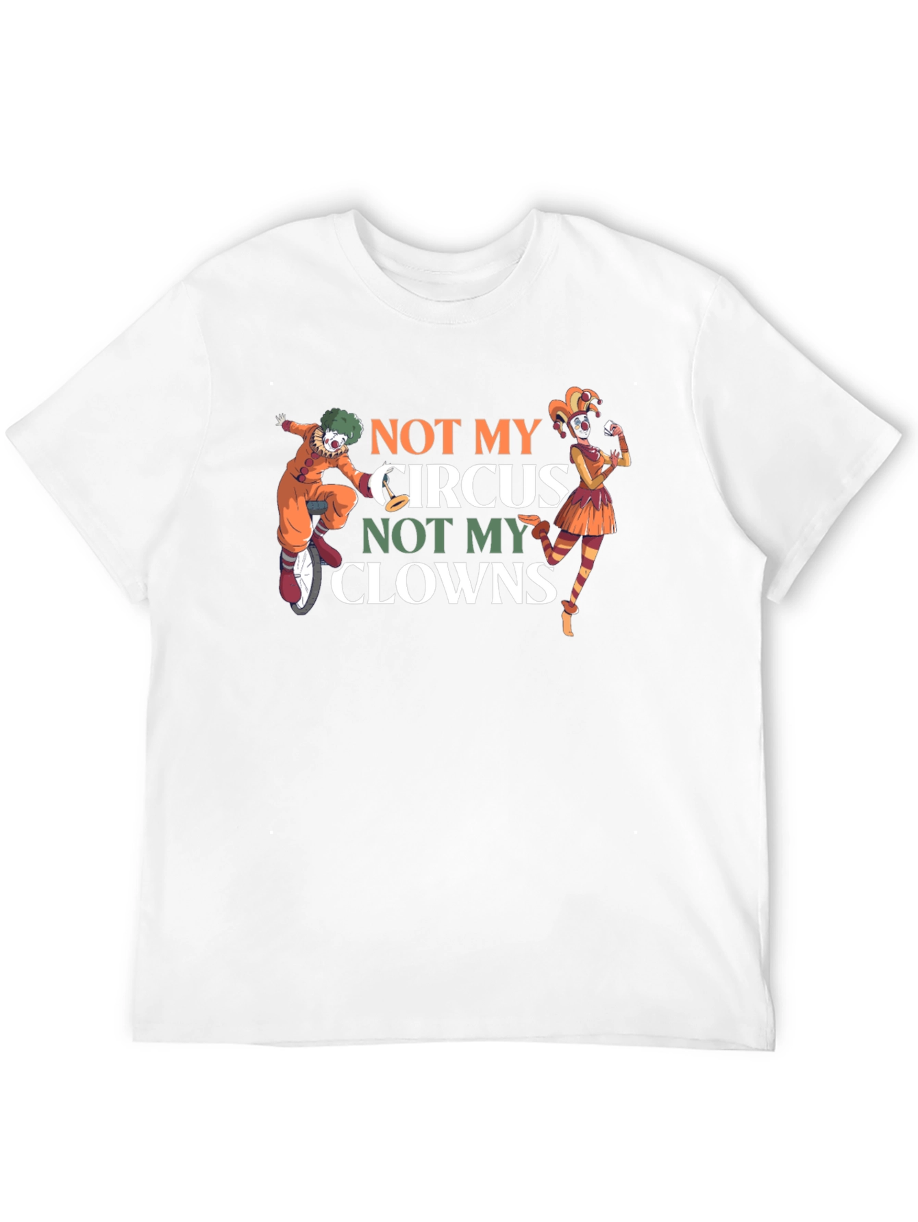 Not My Circus Not My Clowns Graphic T-Shirt