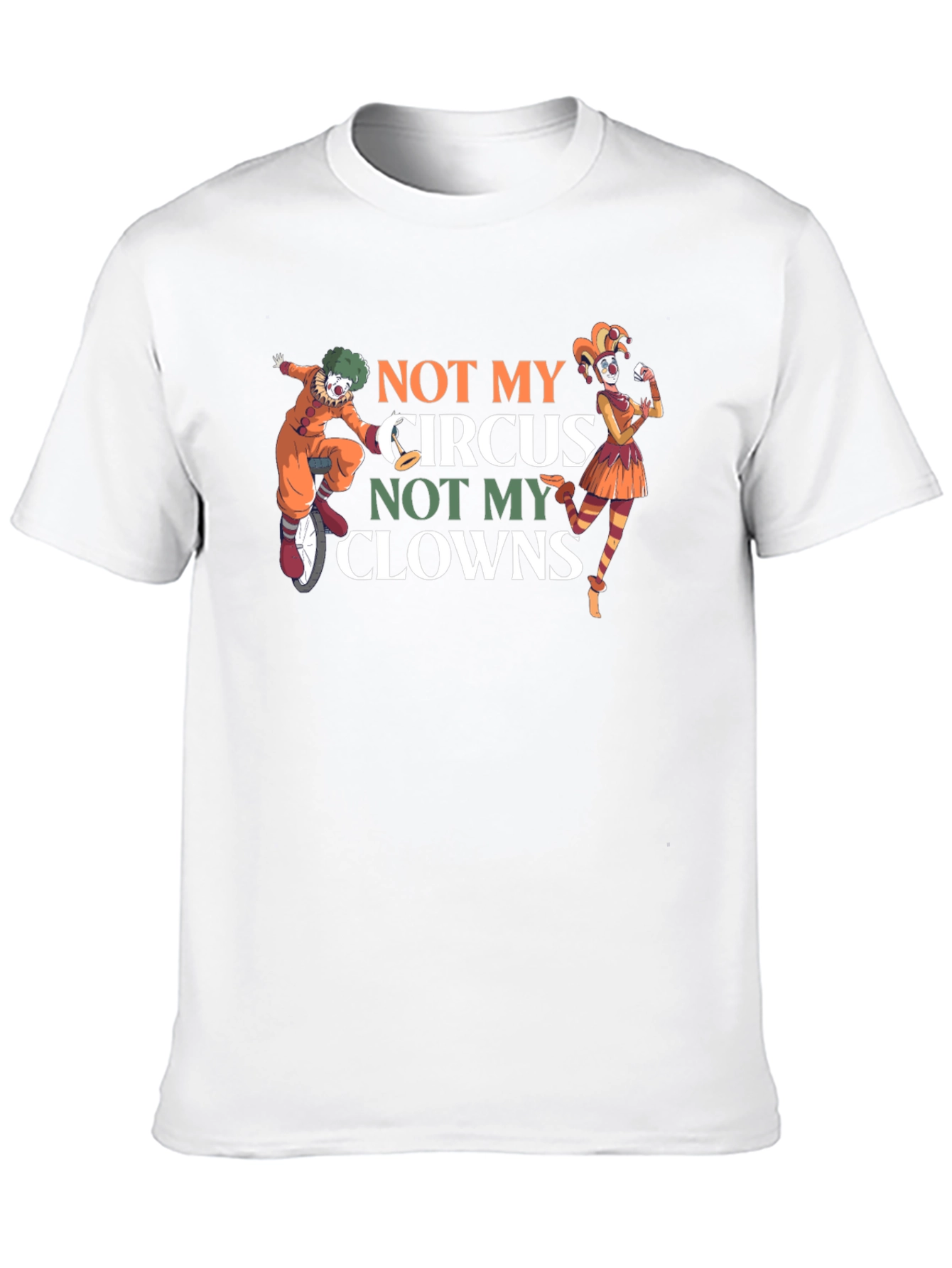 Not My Circus Not My Clowns Graphic T-Shirt