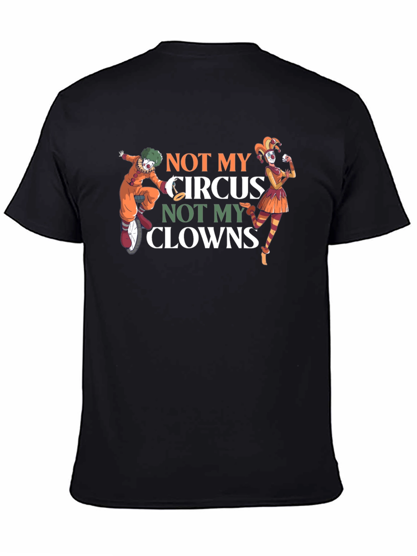 Not My Circus Not My Clowns Graphic T-Shirt
