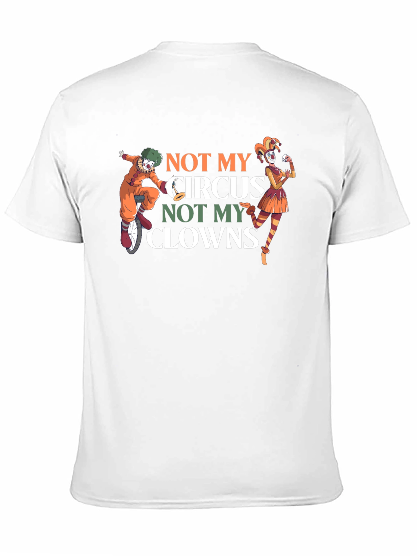 Not My Circus Not My Clowns Graphic T-Shirt