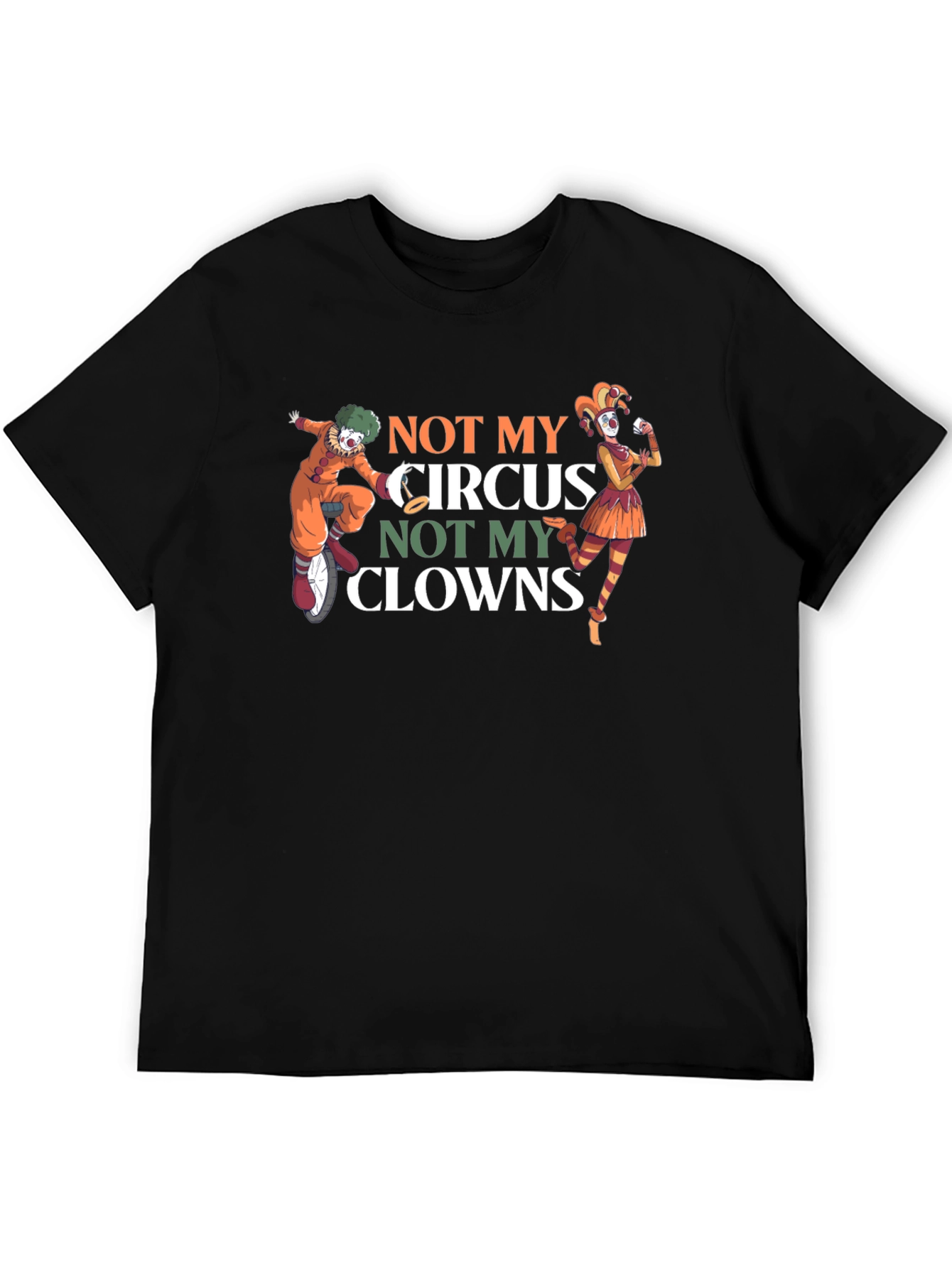 Not My Circus Not My Clowns Graphic T-Shirt