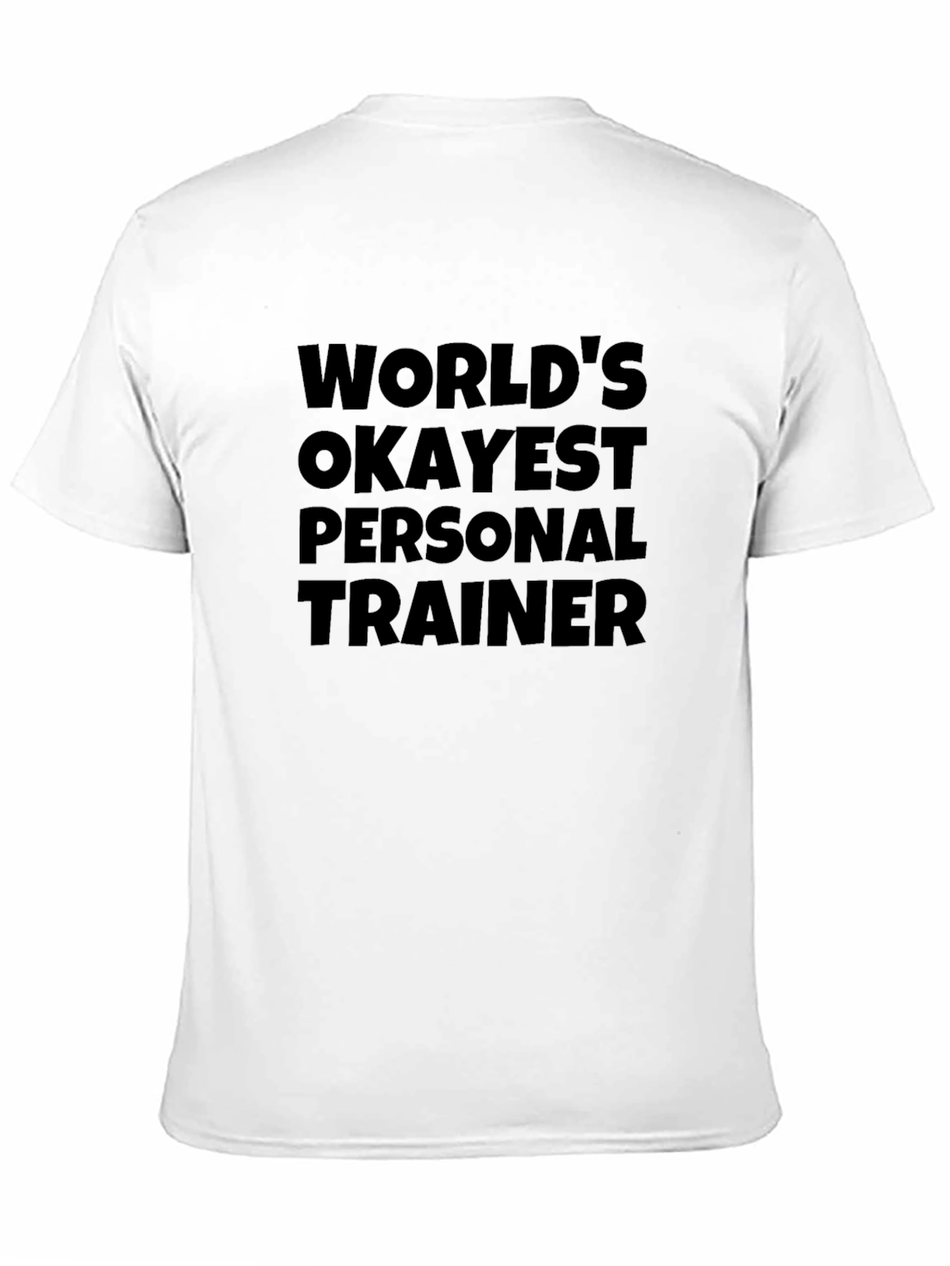 Okayest Personal Trainer T-Shirt - Funny Workout Tee