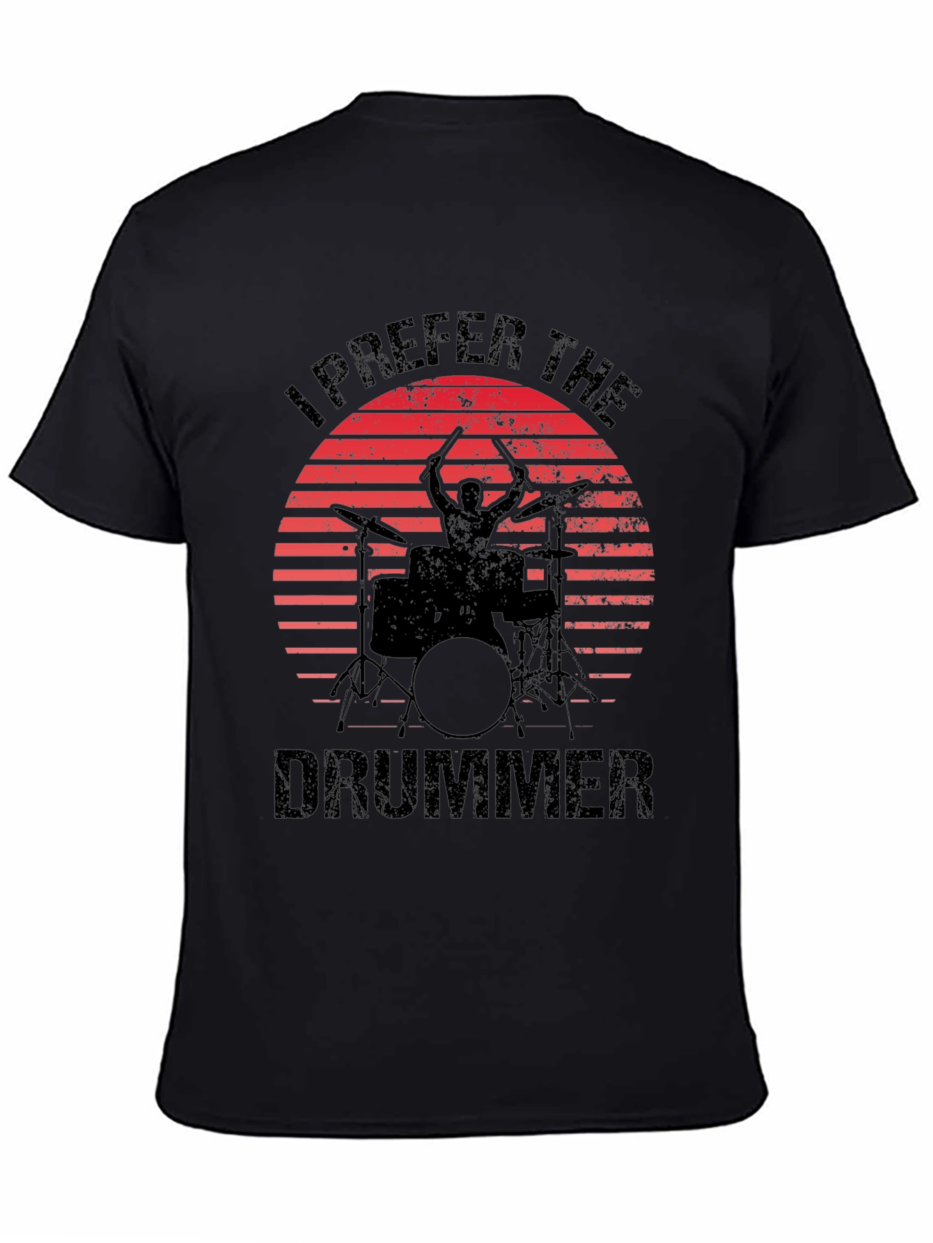 I Prefer The Drummer Black T-Shirt