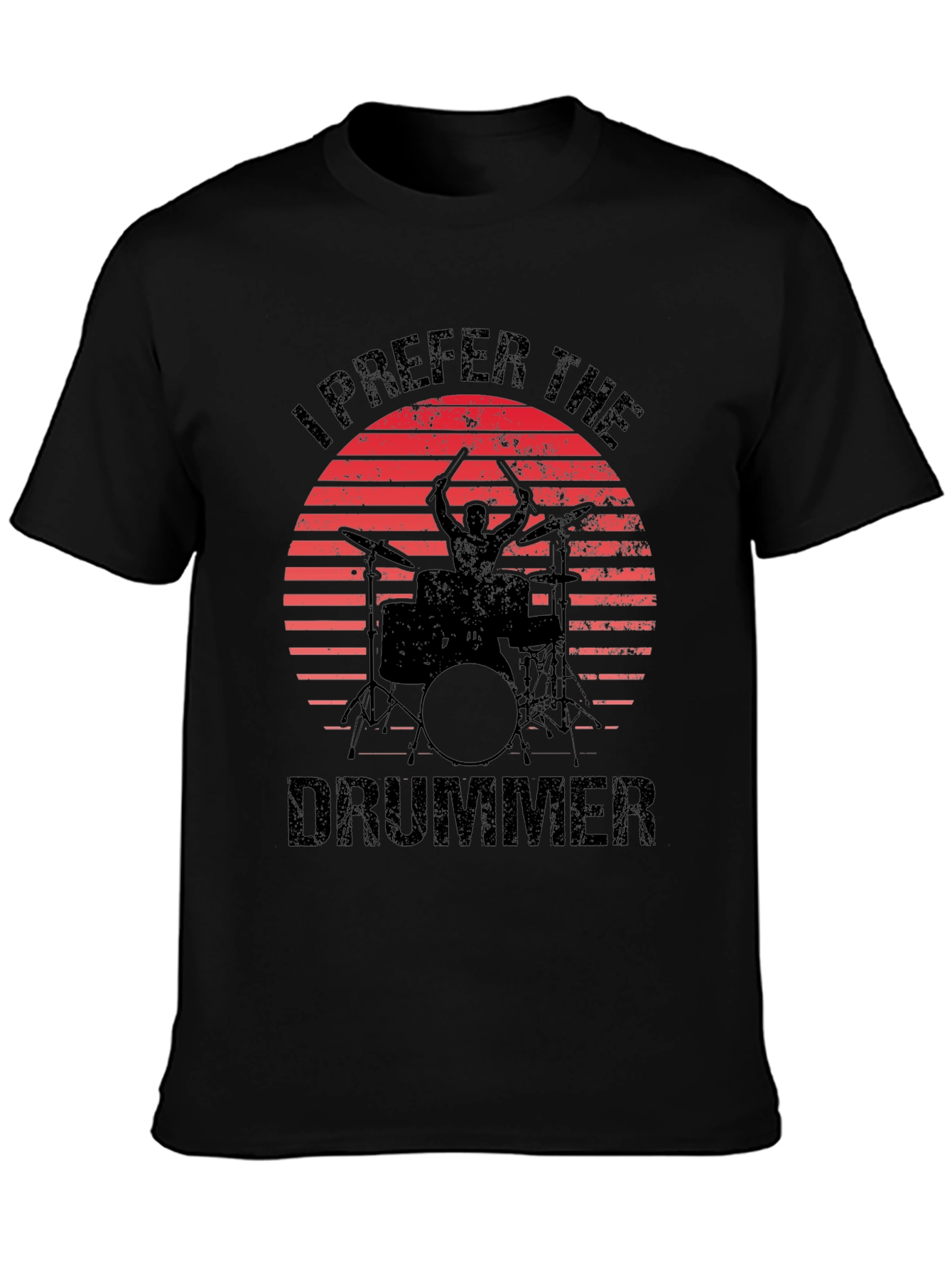 I Prefer The Drummer Black T-Shirt