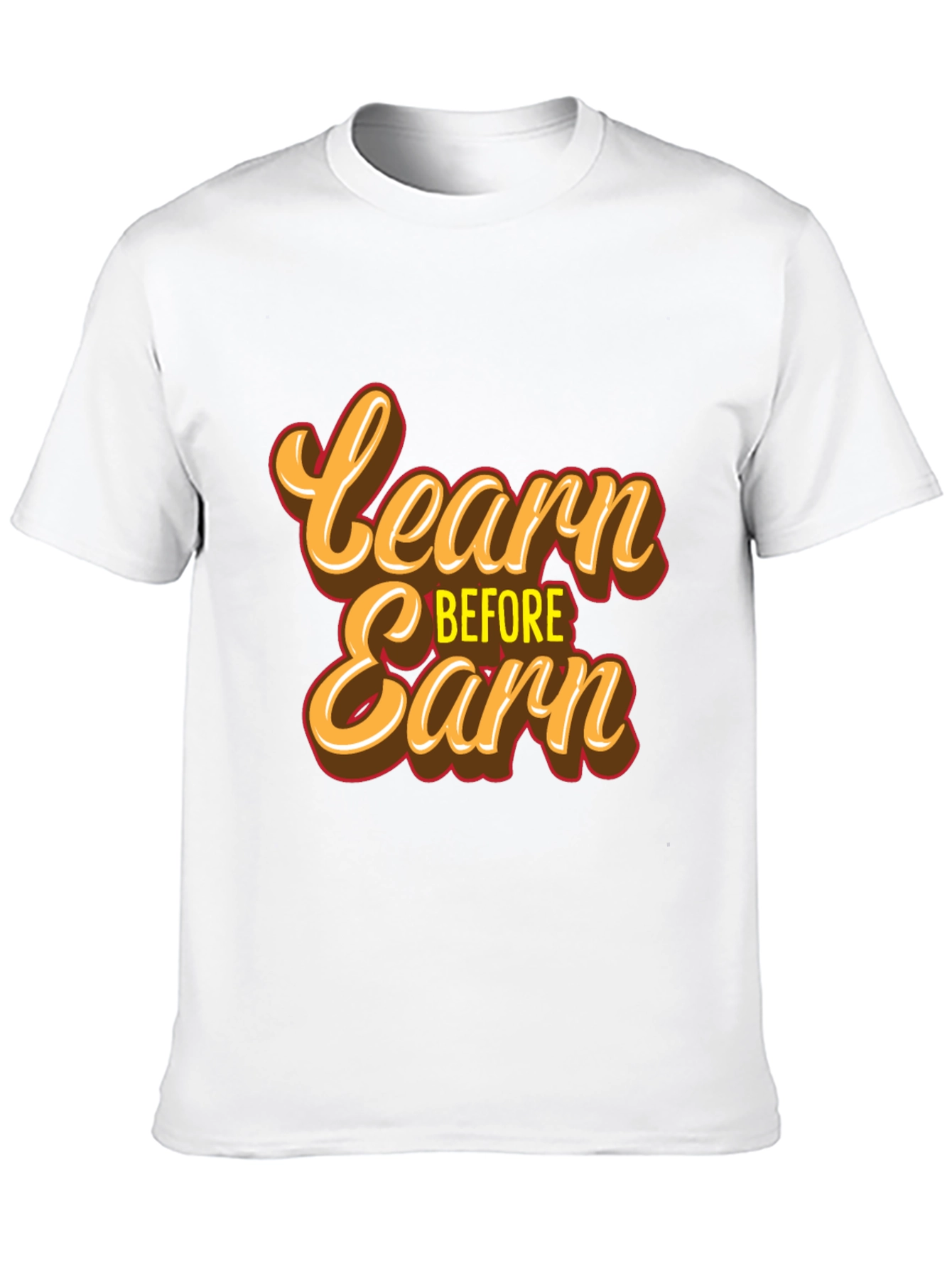 Learn Before Earn T-Shirt