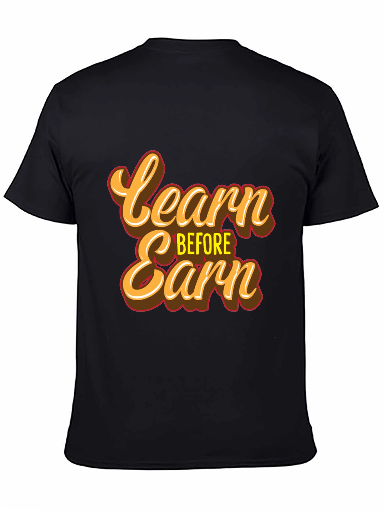 Learn Before Earn T-Shirt