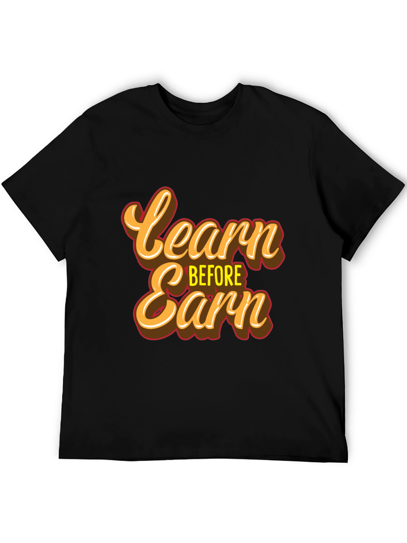 Learn Before Earn T-Shirt
