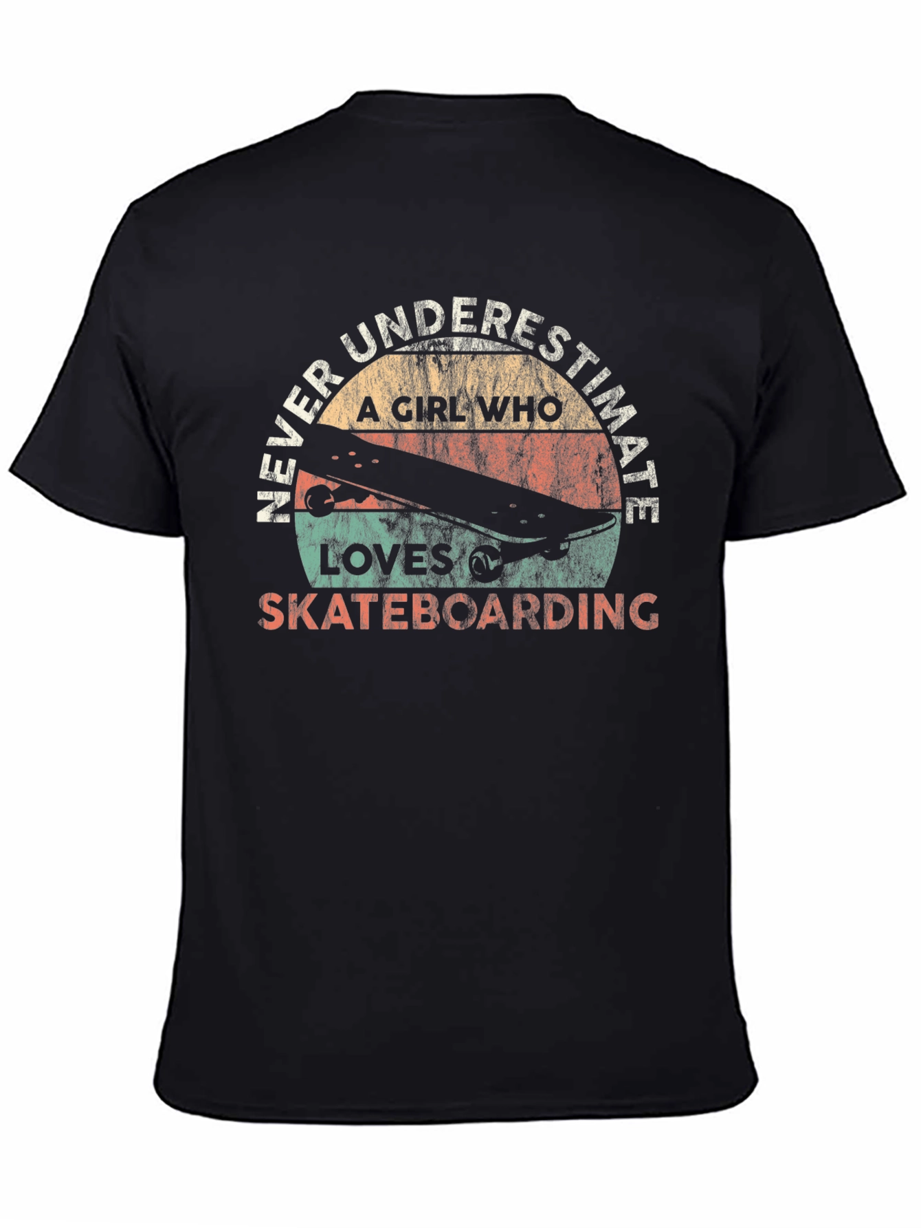 Girl Who Loves Skateboarding T-Shirt - Never Underestimate!