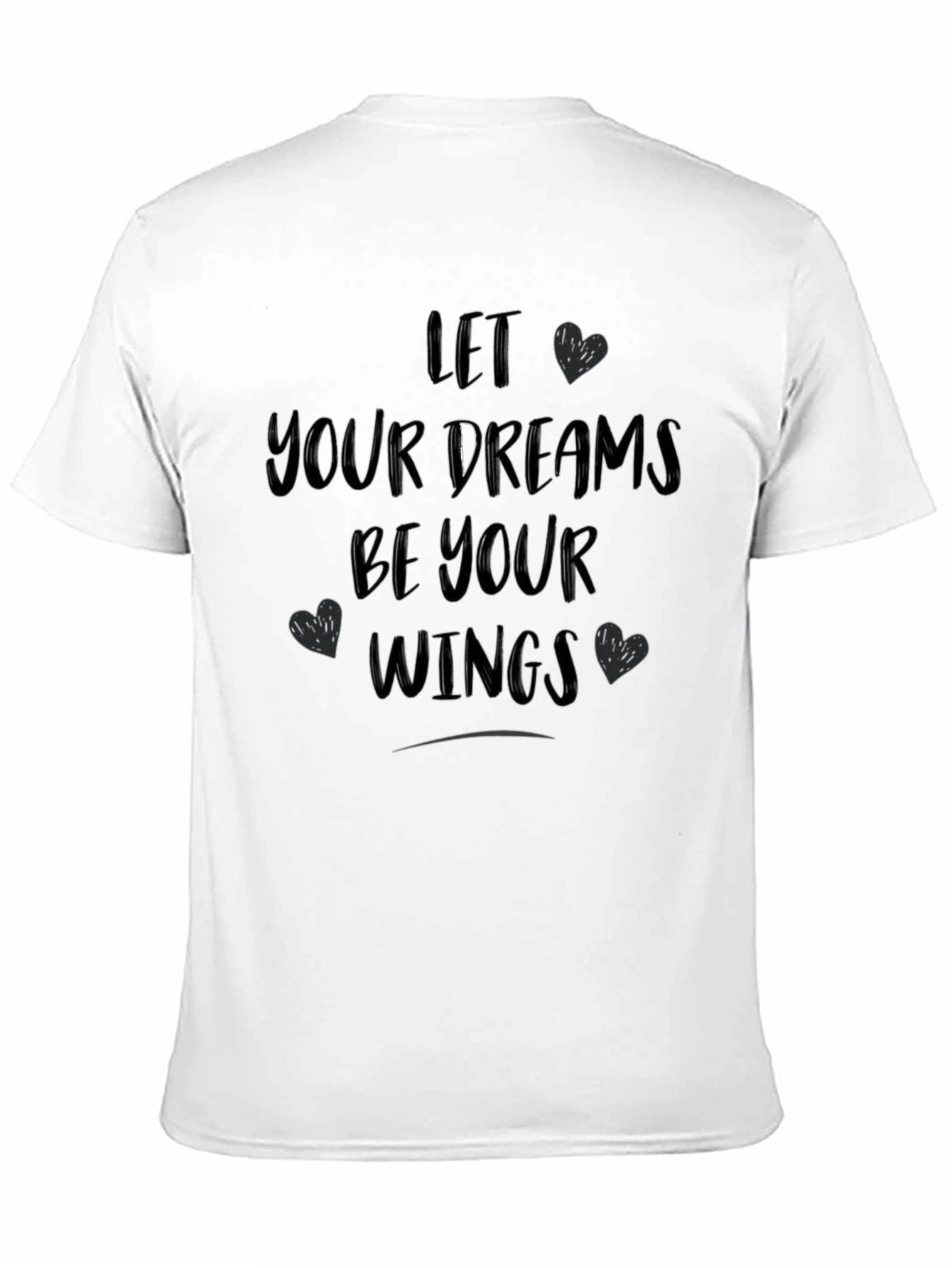 Let Your Dreams Be Your Wings Graphic T-Shirt