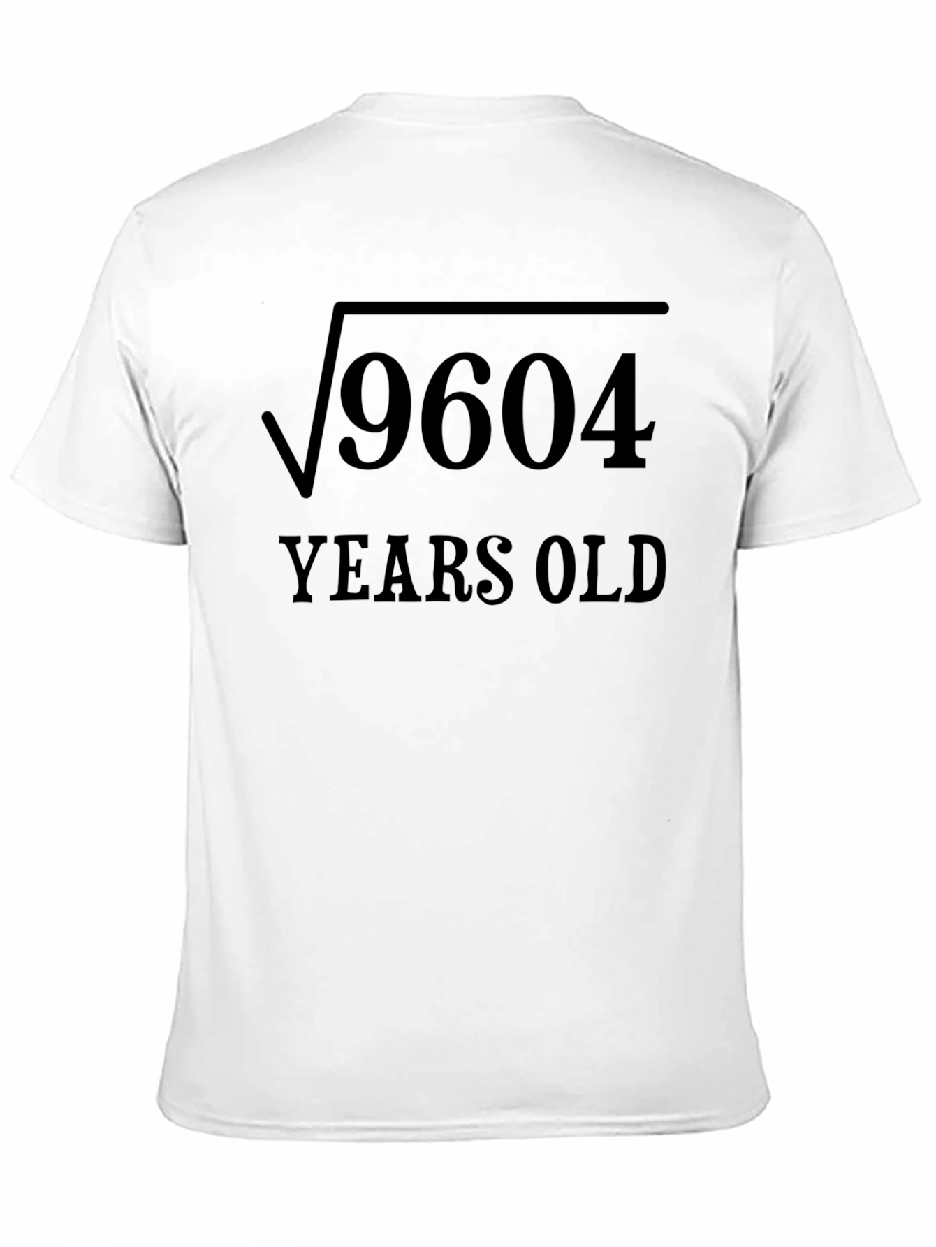 Funny Math Birthday T-Shirt - Square Root 9604