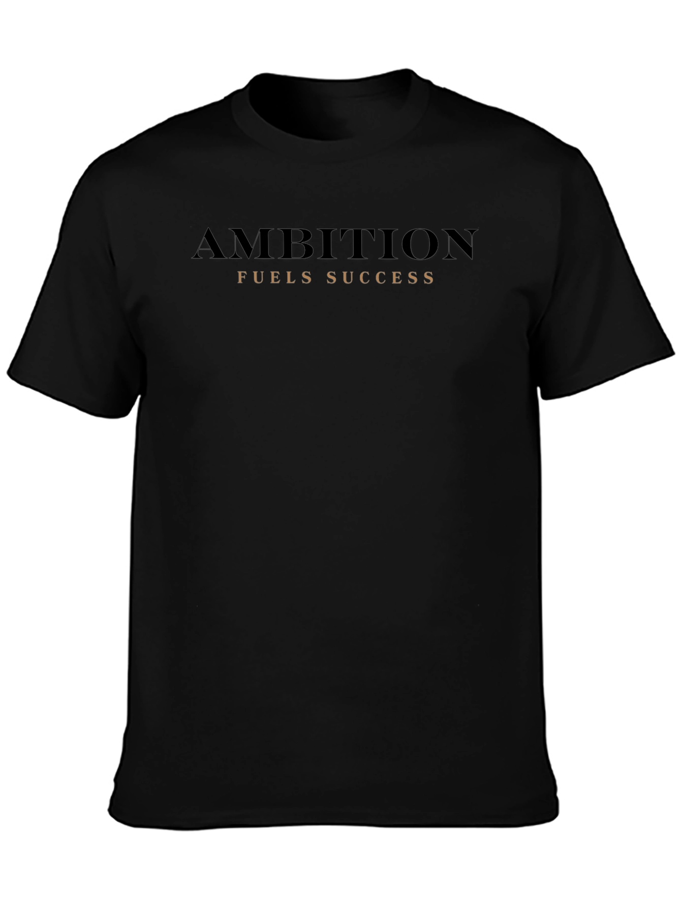 Ambition Fuels Success Black T-Shirt