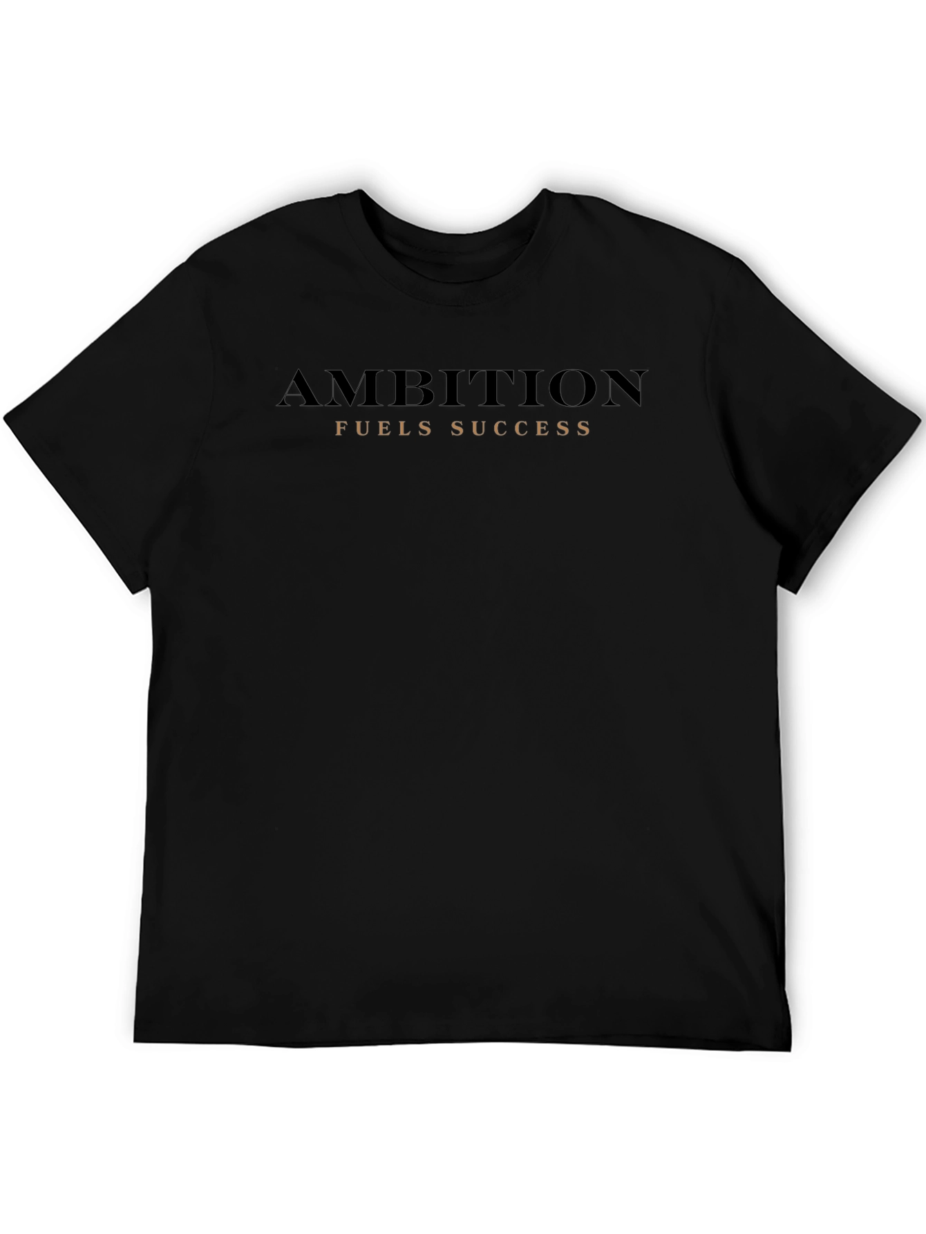 Ambition Fuels Success Black T-Shirt