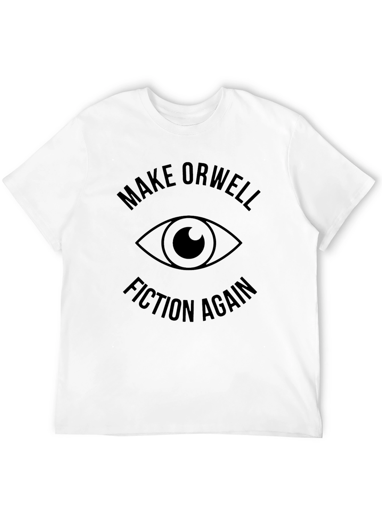 Make Orwell Fiction Again T-Shirt