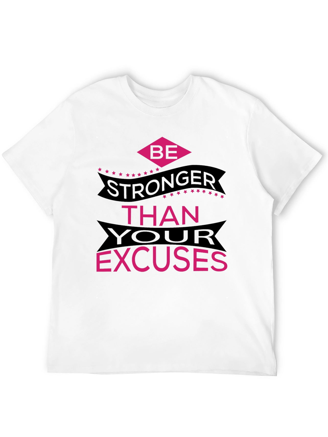 Be Stronger Than Excuses Graphic Tee