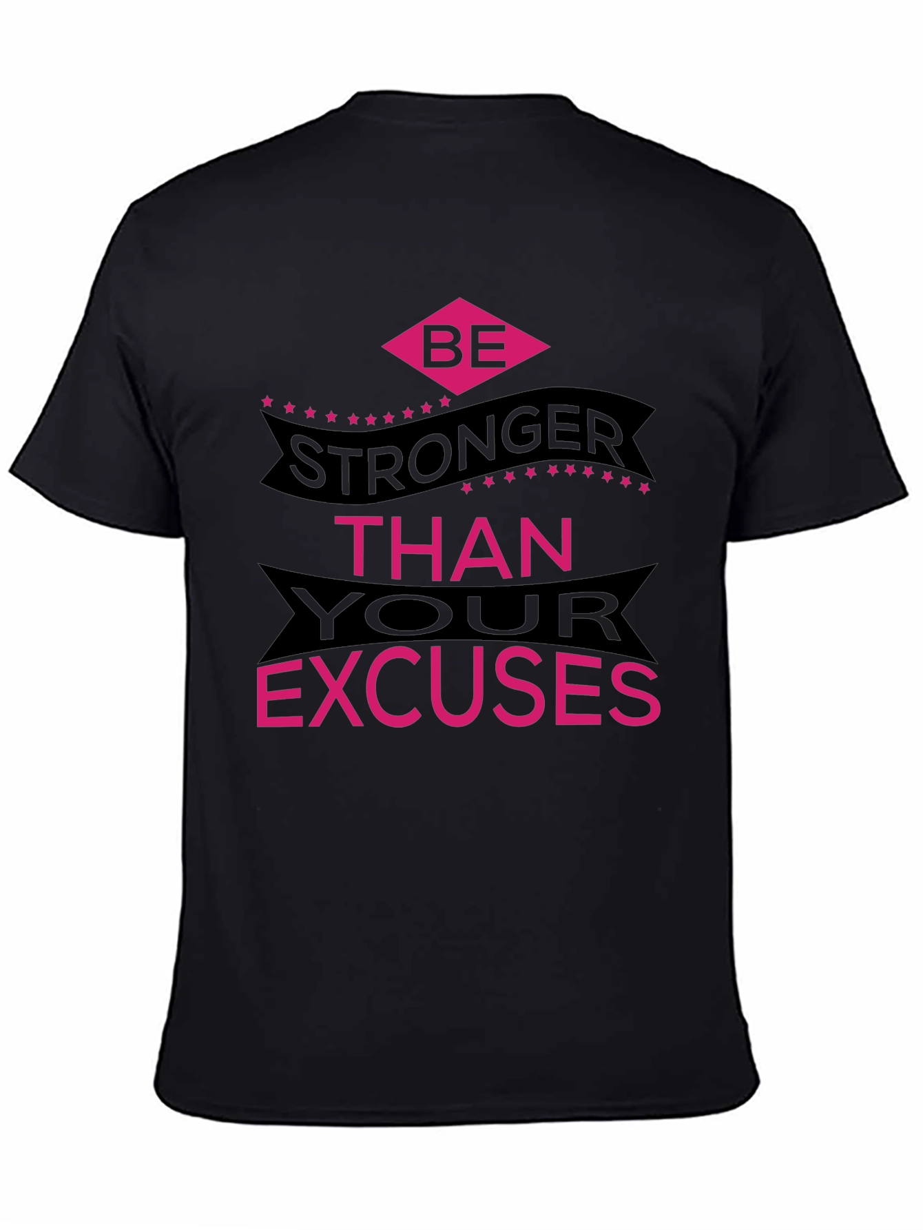 Be Stronger Than Excuses Graphic Tee