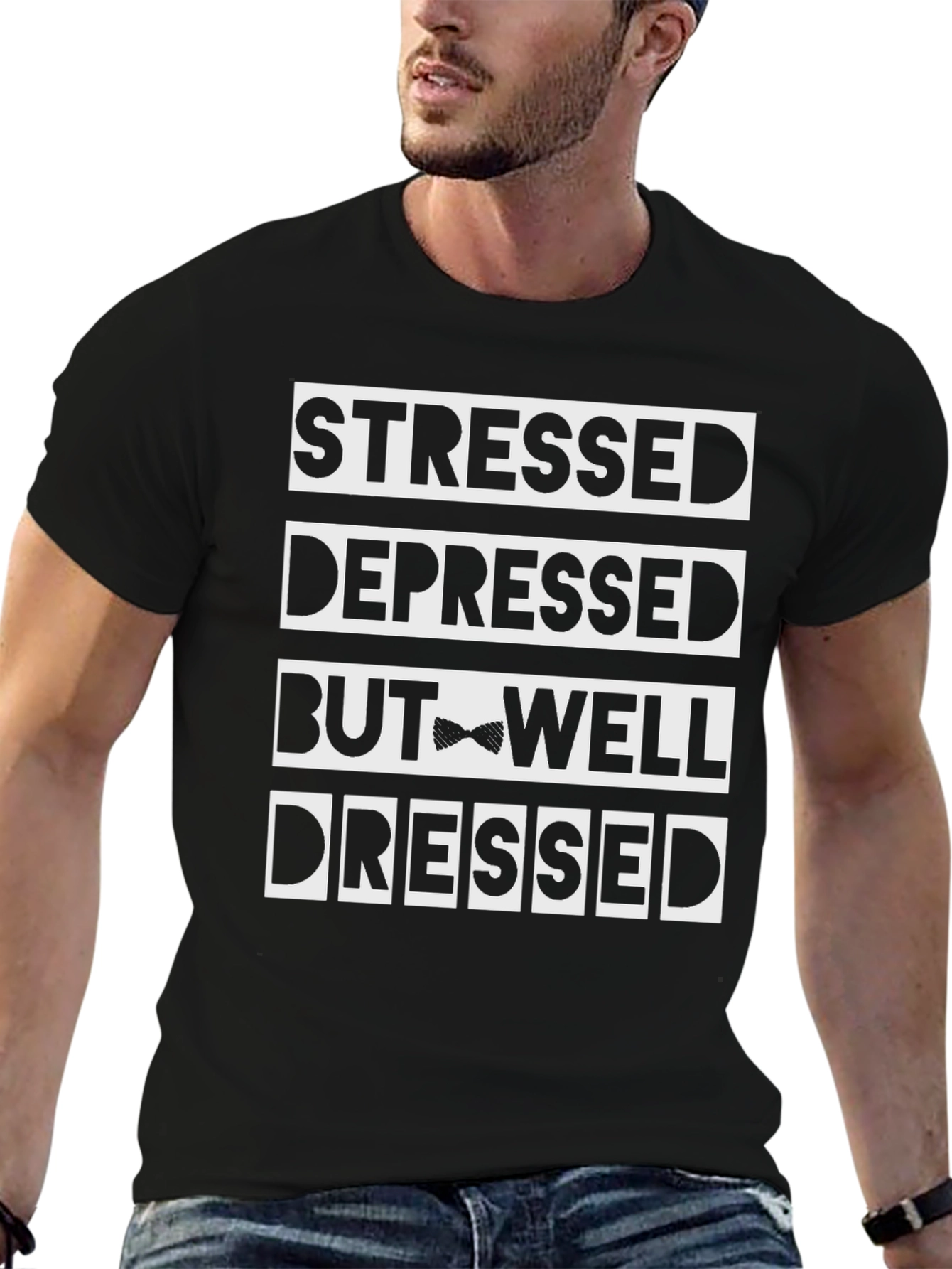 Stressed Depressed But Well Dressed Funny T-Shirt