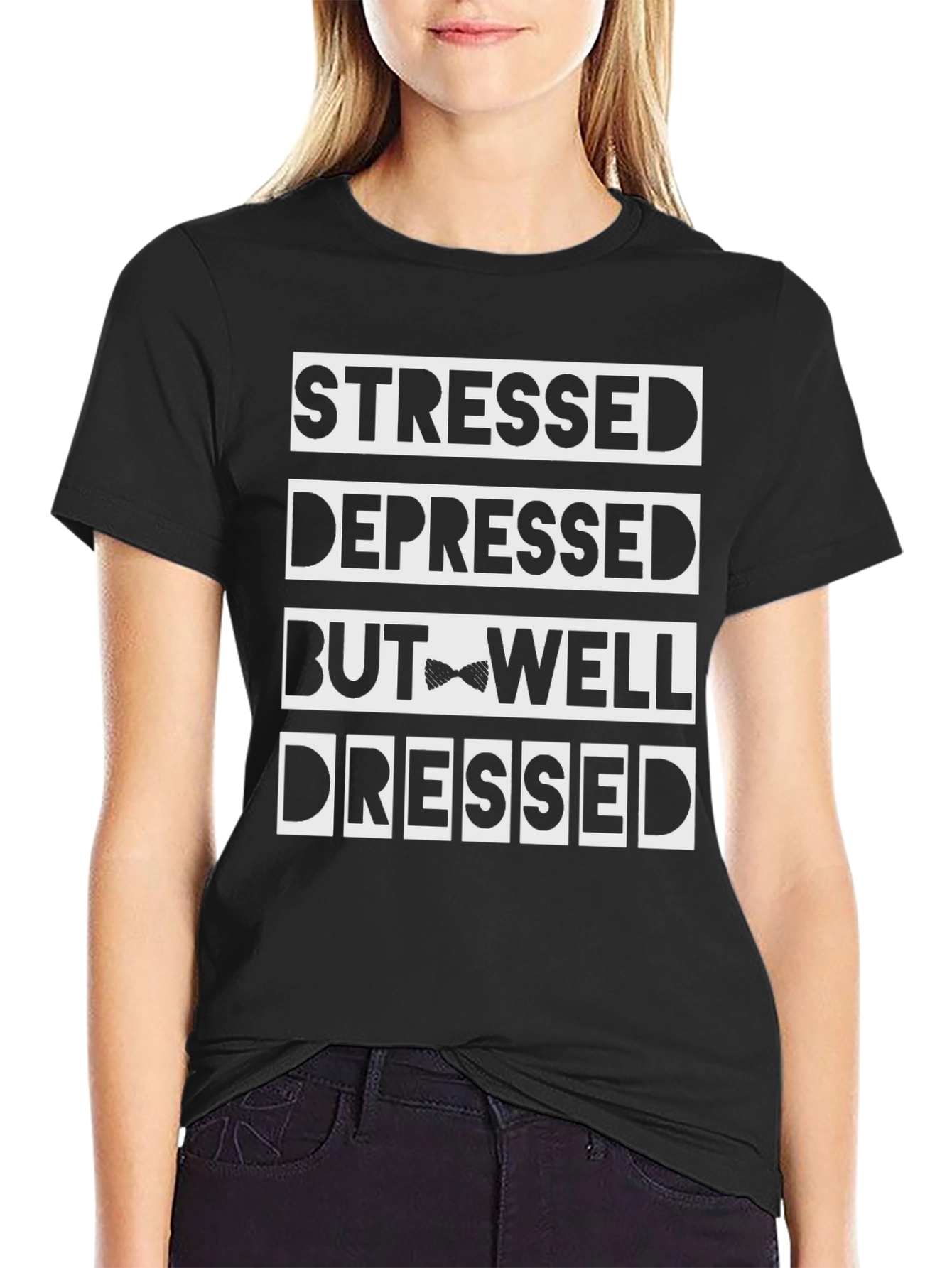 Stressed Depressed But Well Dressed Funny T-Shirt