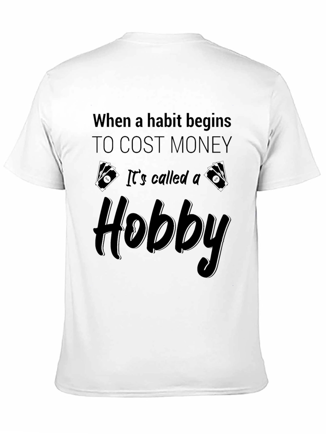 Hobby Cost Money Black Graphic Tee
