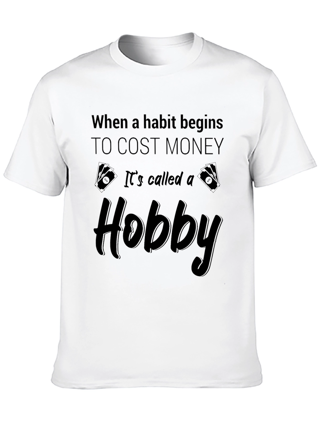 Hobby Cost Money Black Graphic Tee
