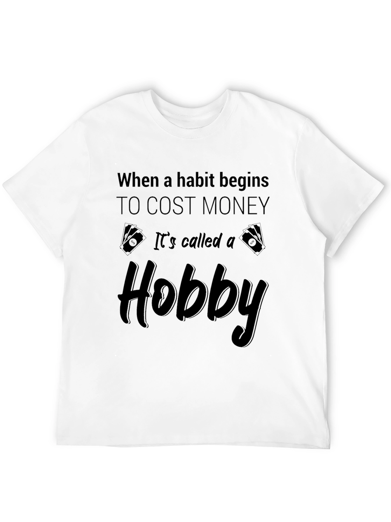 Hobby Cost Money Black Graphic Tee