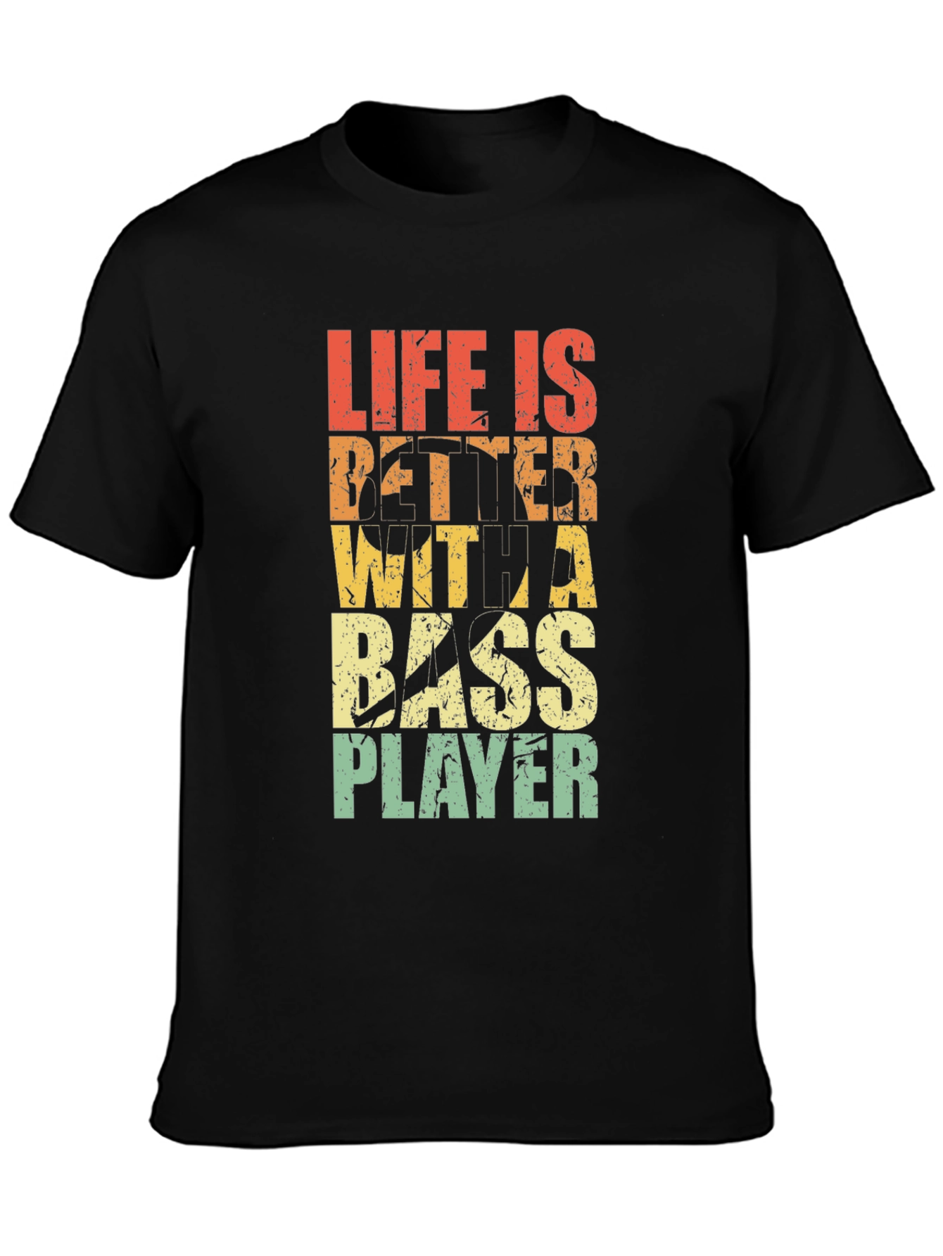 Life Is Better With A Bass Player Tee