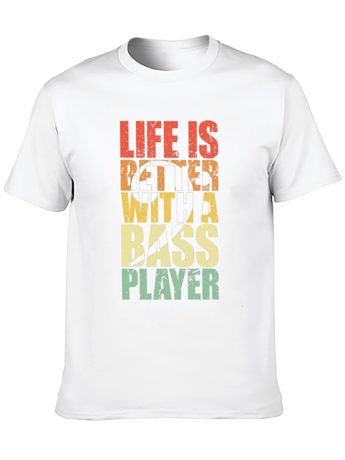 Life Is Better With A Bass Player Tee