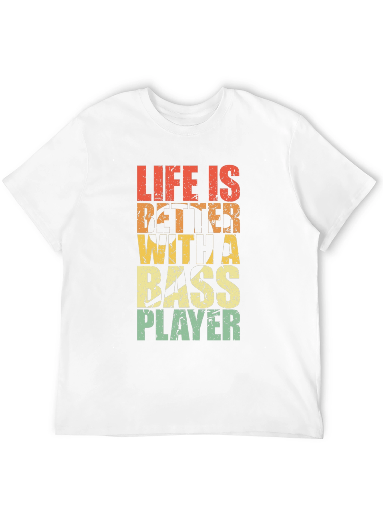 Life Is Better With A Bass Player Tee