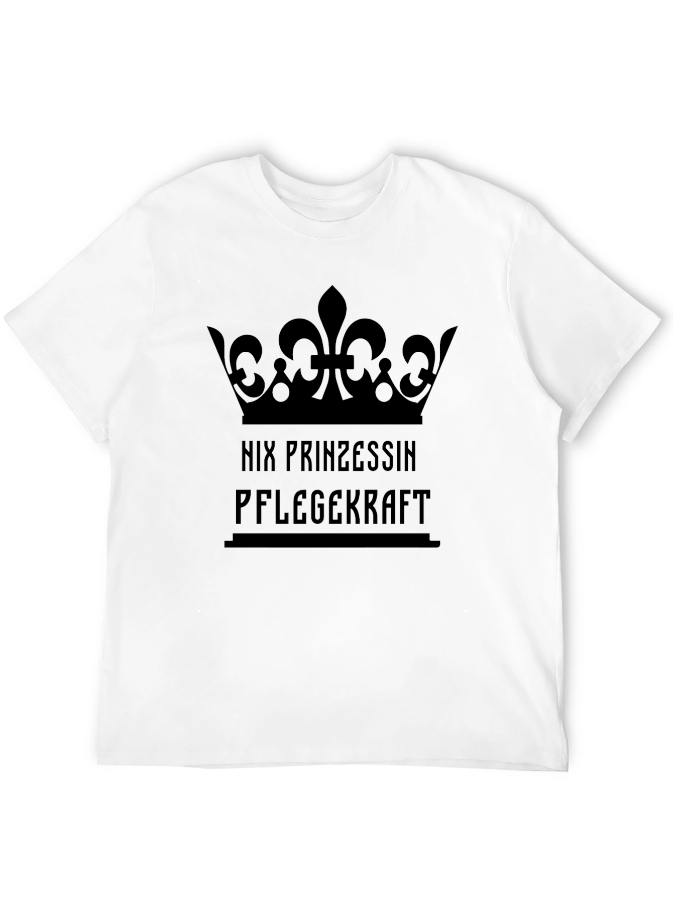 Nix Prinzessin Pflegekraft T-Shirt