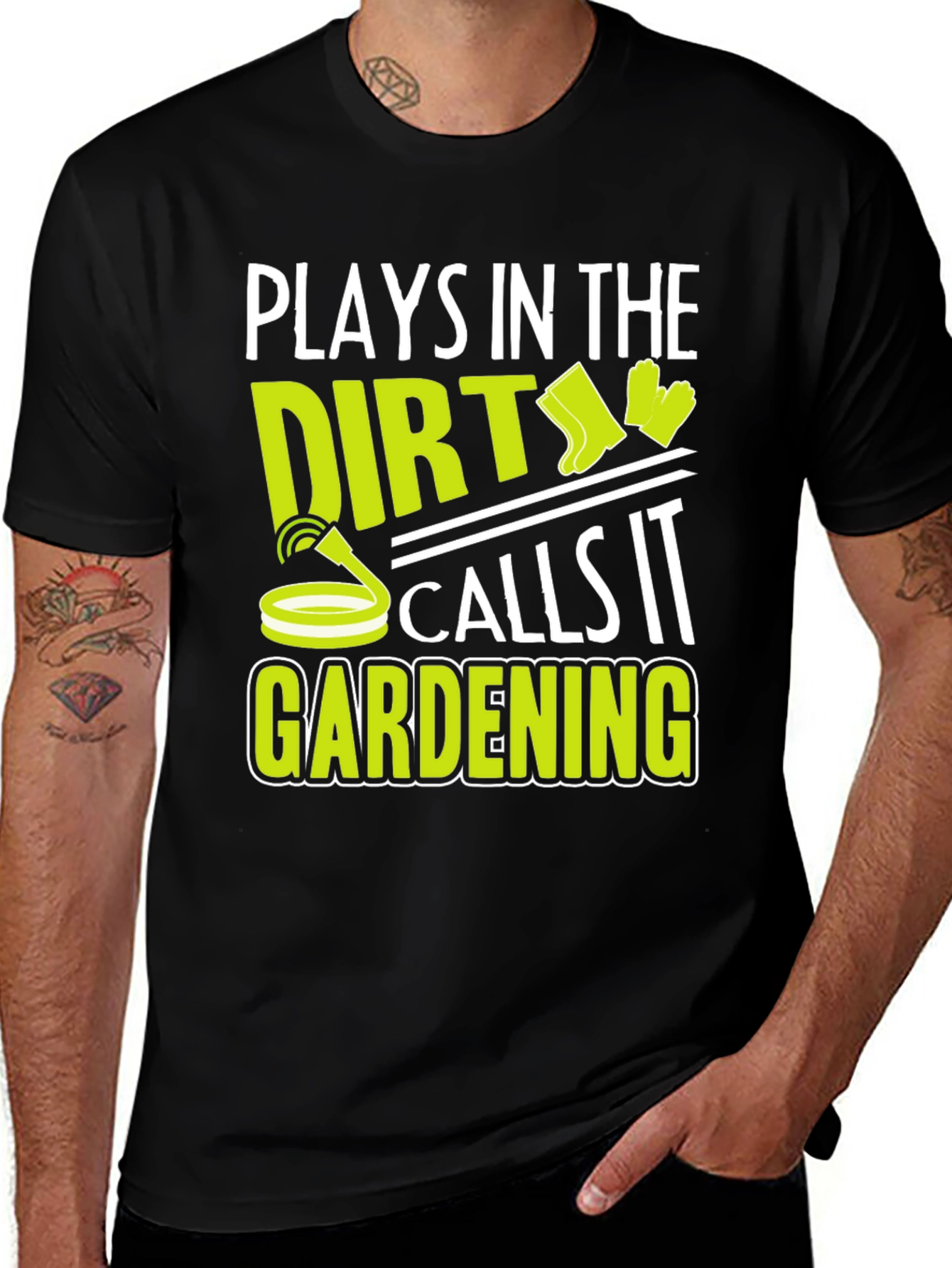 Plays in the Dirt Gardening T-Shirt