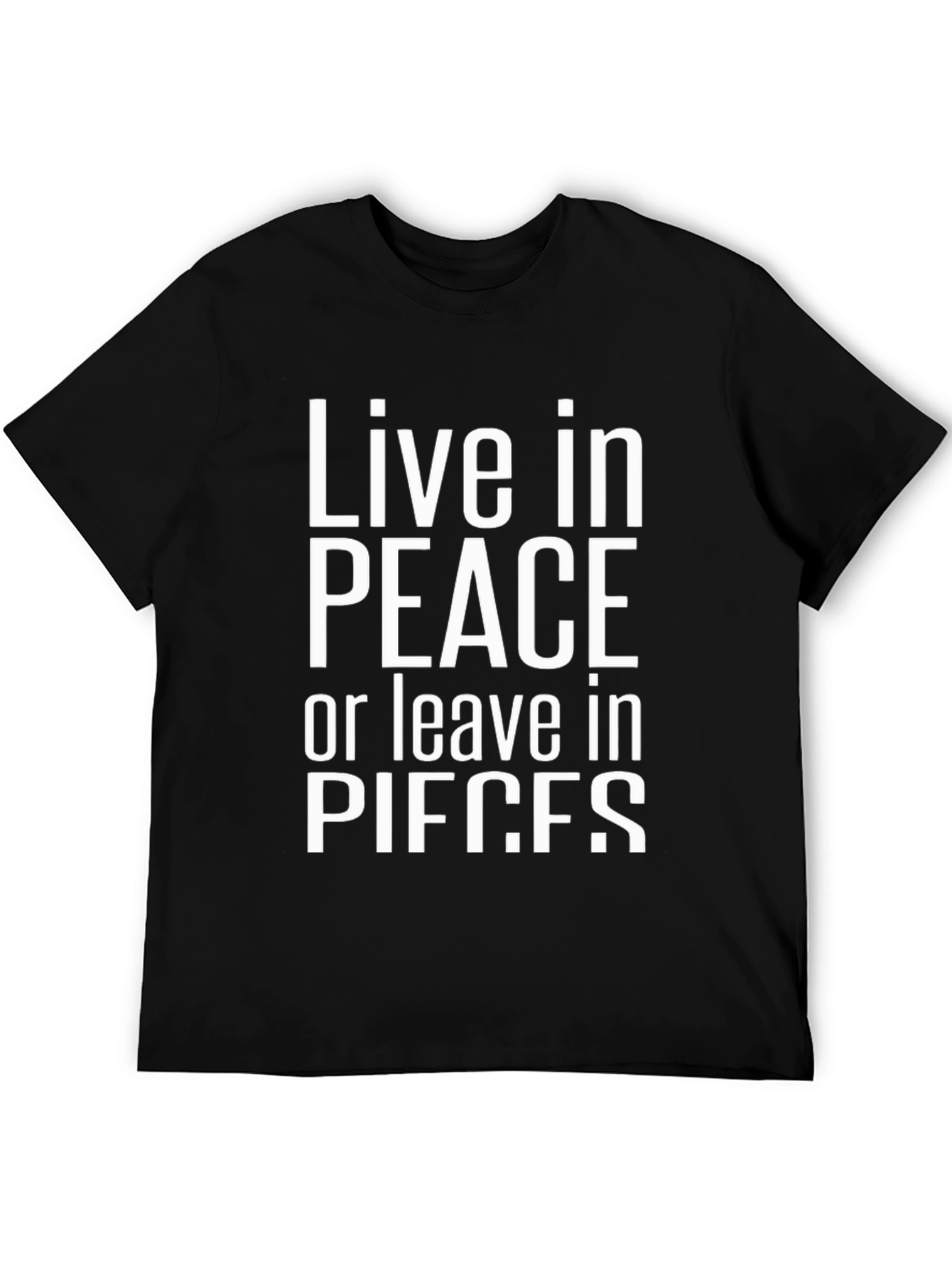 Live in Peace or Pieces Graphic Tee
