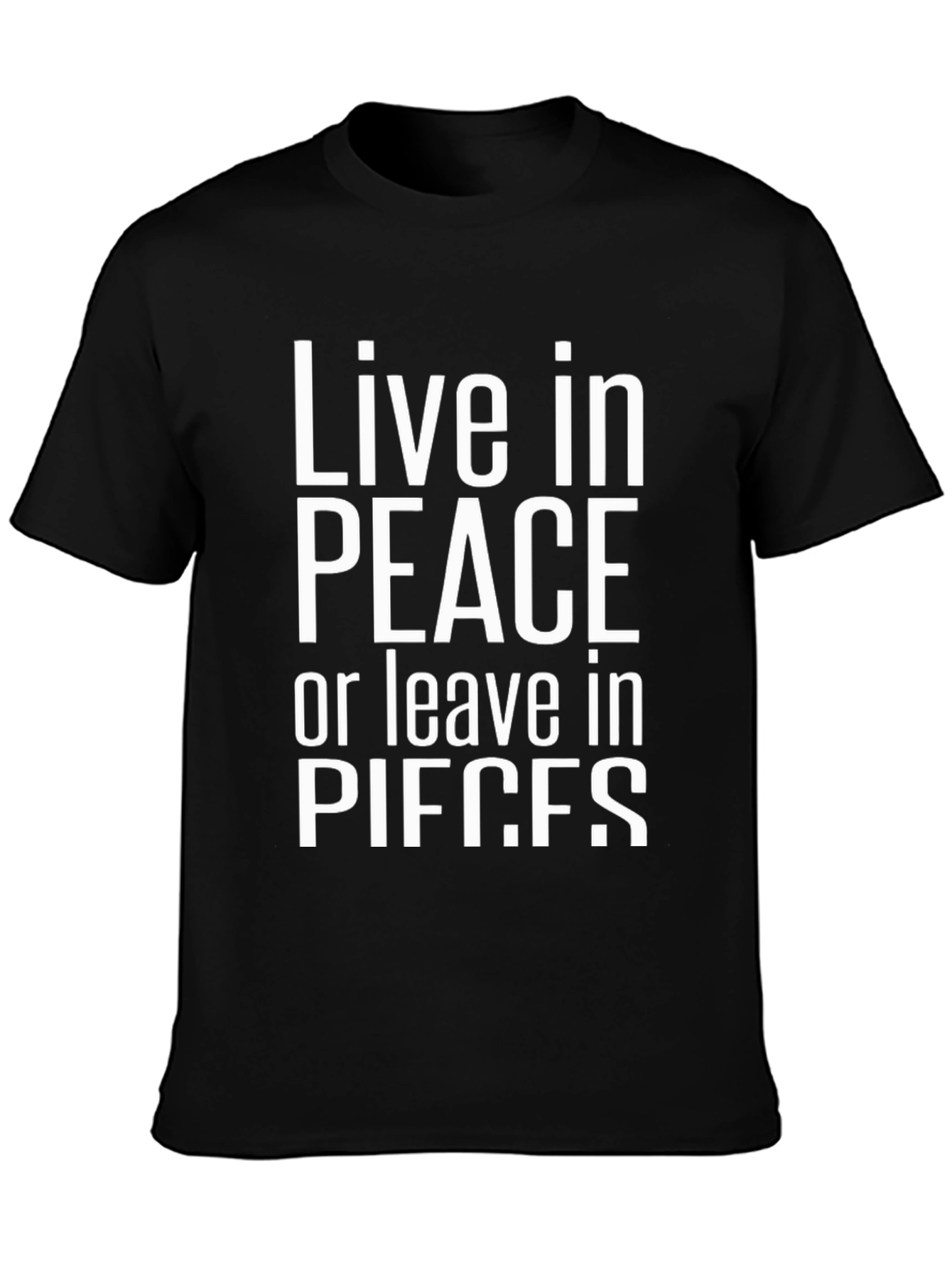 Live in Peace or Pieces Graphic Tee