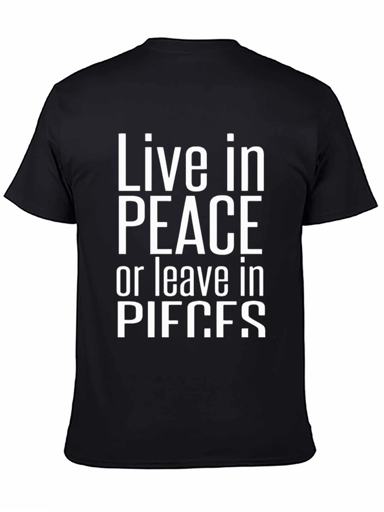 Live in Peace or Pieces Graphic Tee