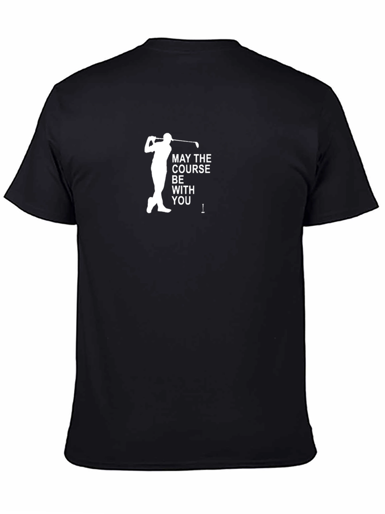 May The Course Be With You Golf T-Shirt