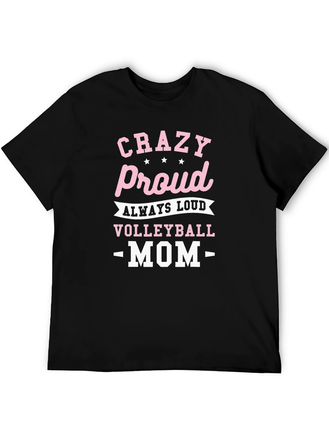Crazy Proud Volleyball Mom Black T-Shirt